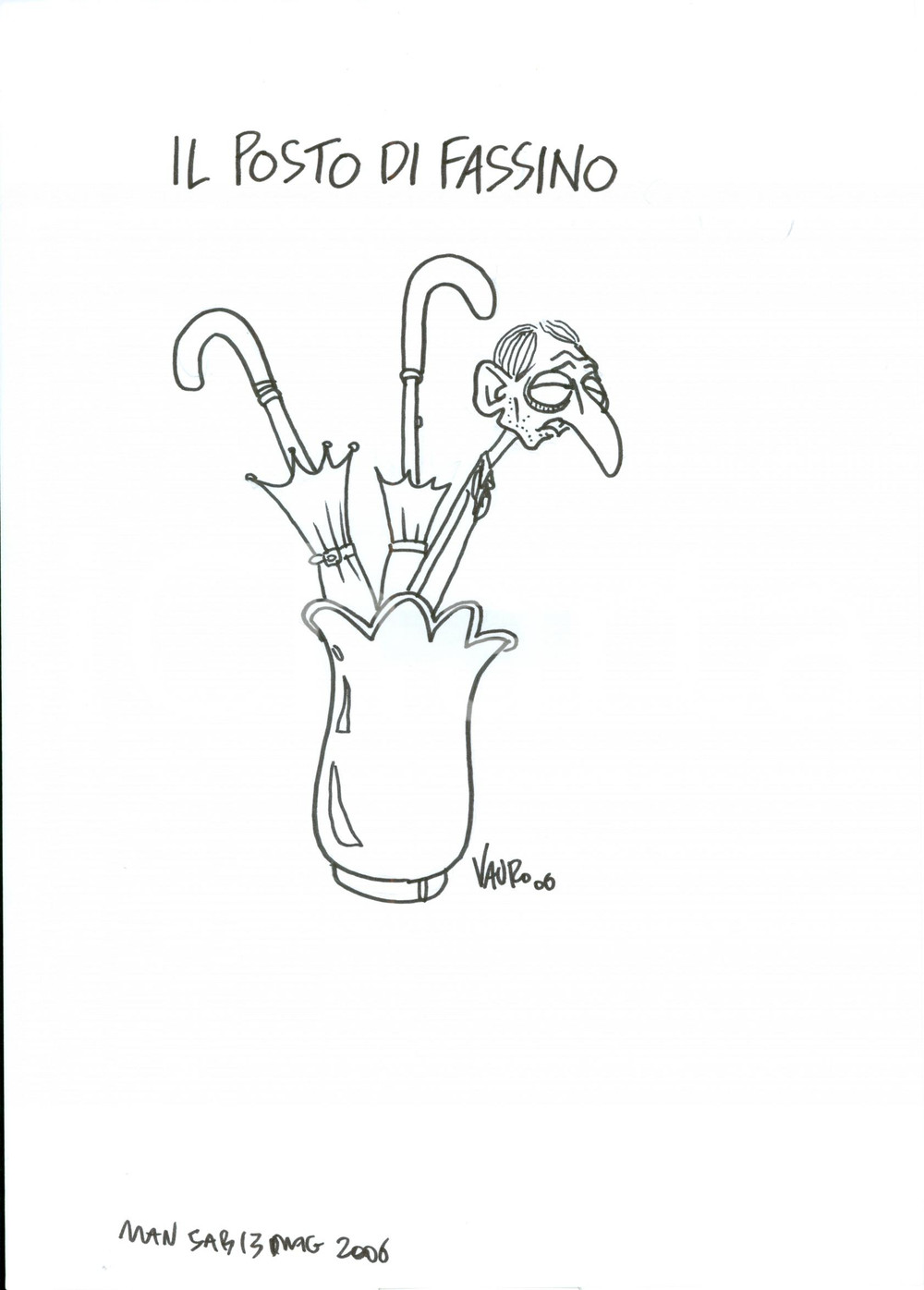 Stampa, bozzetto originale 2006 DISEGNO originale VAURO Senesi Il posto di Piero FASSINO Originale 1