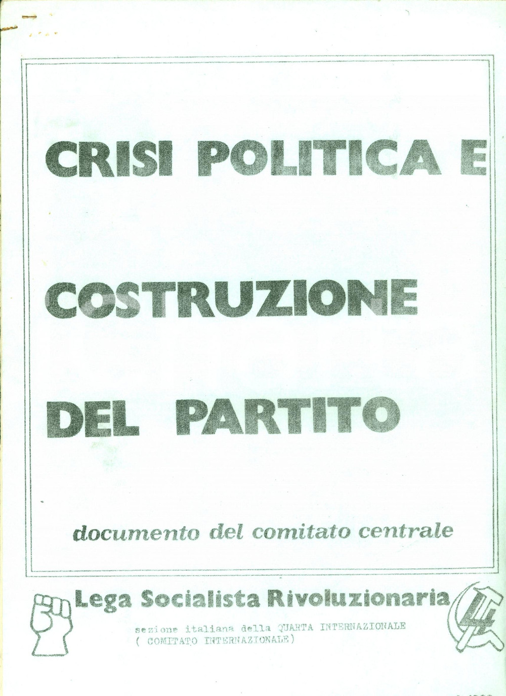 Oggetto da collezione cartaceo 1981 LEGA SOCIALISTA RIVOLUZIONARIA Crisi politica dopo terremoto IRPINIA 1