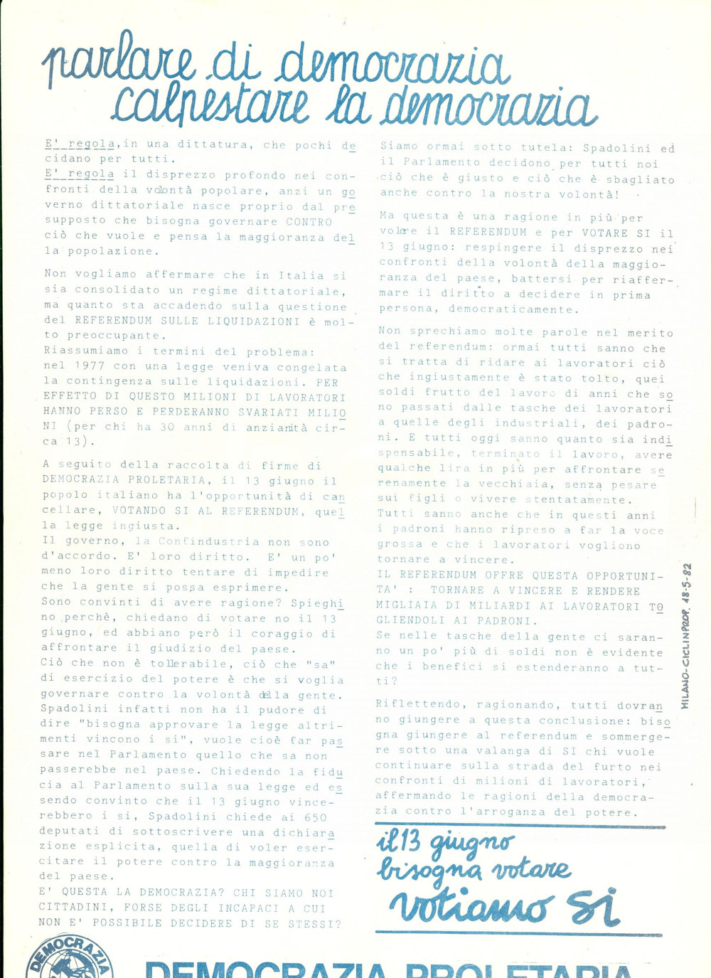 Materiale pubblicitario d’epoca 1982 DEMOCRAZIA PROLETARIA Votiamo sÃ¬ a referendum liquidazioni vs SPADOLINI 1