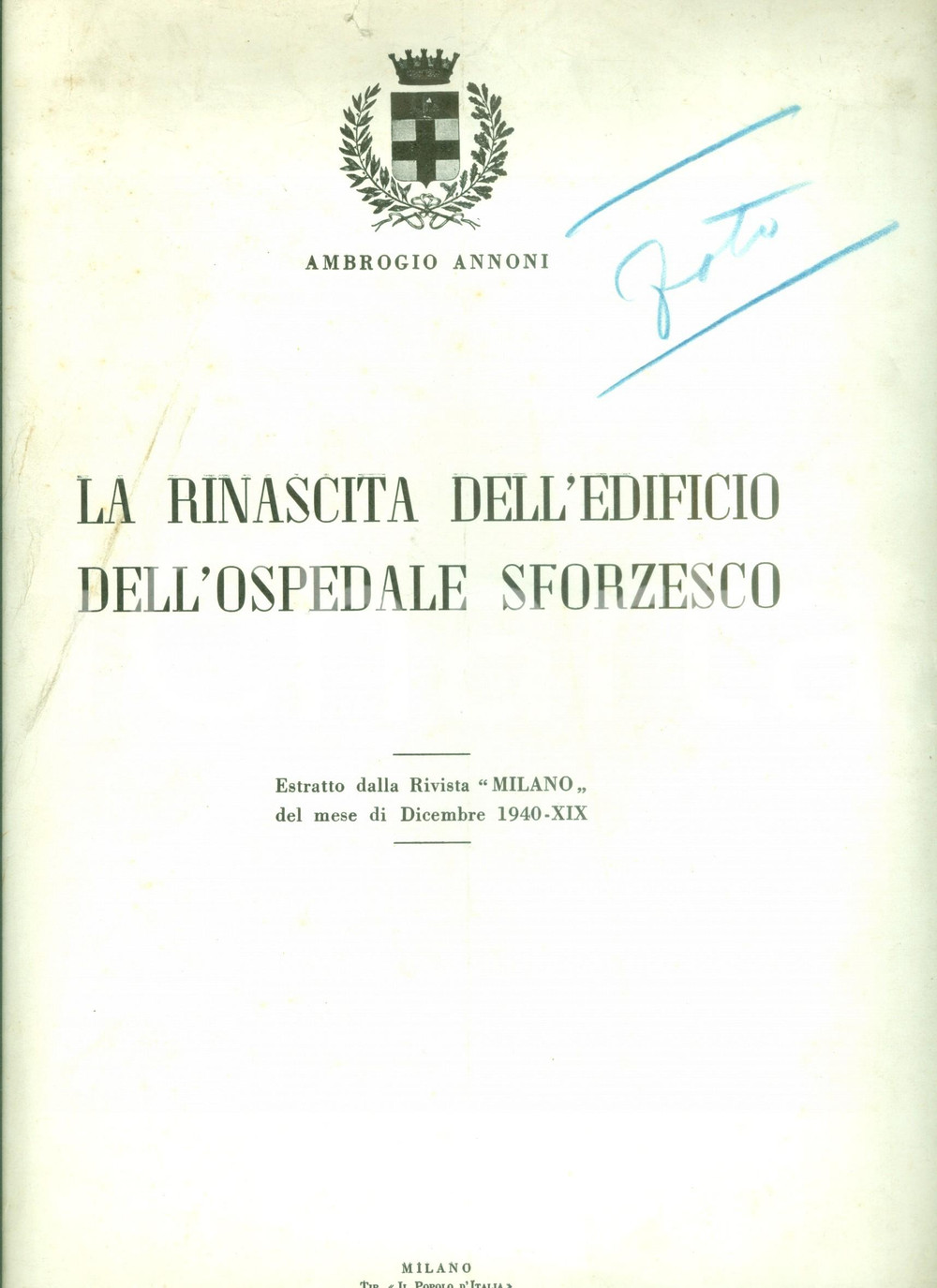 Libro, pubblicazione d epoca 1940 Ambrogio ANNONI La rinascita dell edificio dell OSPEDALE SFORZESCO 1