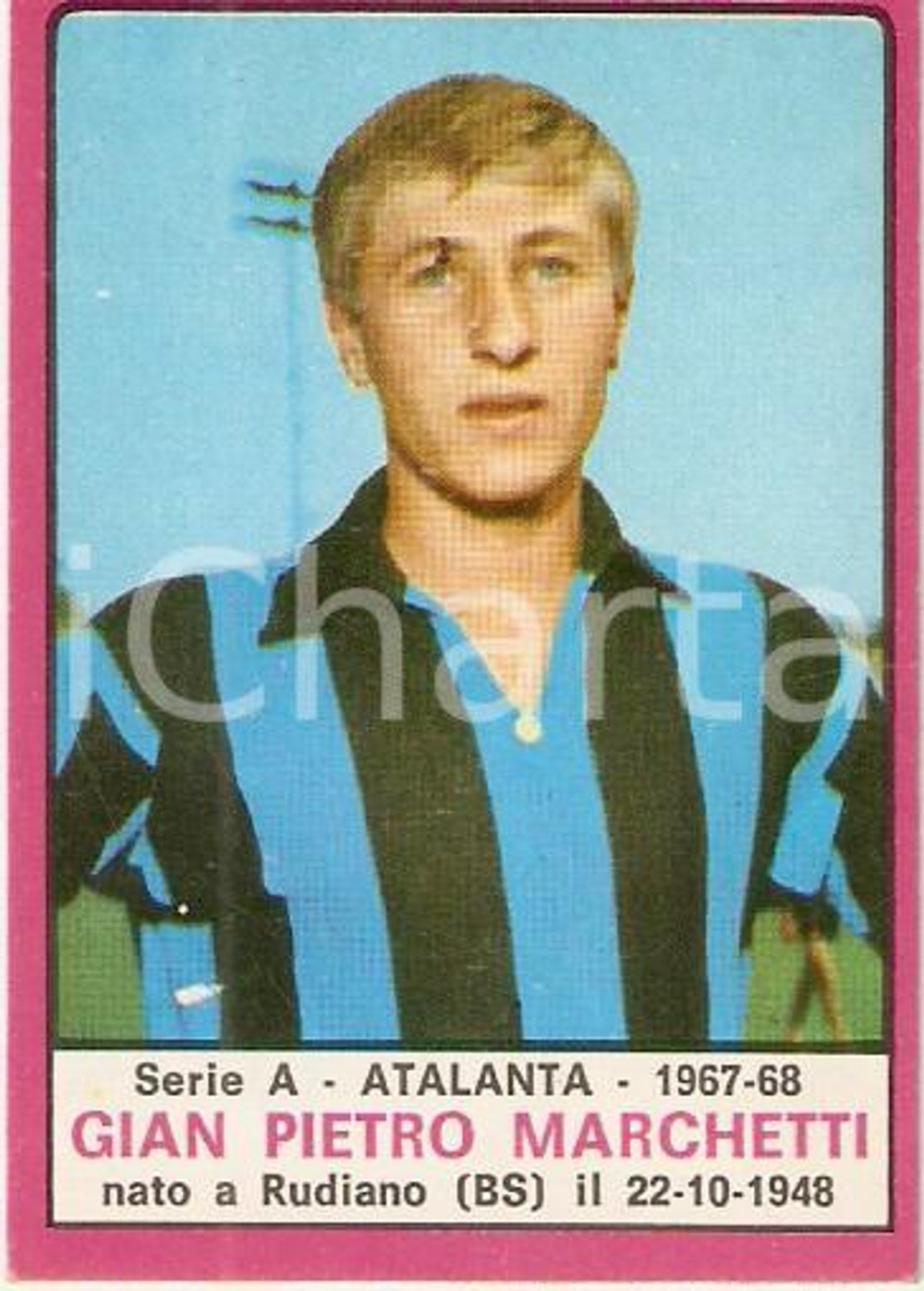 Oggetto da collezione cartaceo PANINI  CALCIATORI 1967  1968 Figurina Gian Pietro MARCHETTI Serie A ATALANTA 1