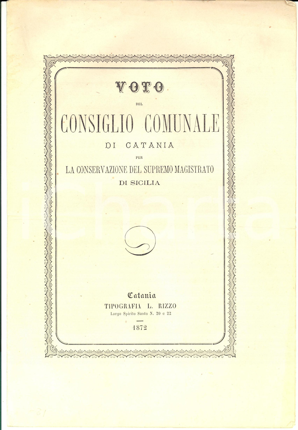 Libro, pubblicazione d epoca 1872 CATANIA Voto Consiglio Comunale per conservazione del Supremo Magistrato 1