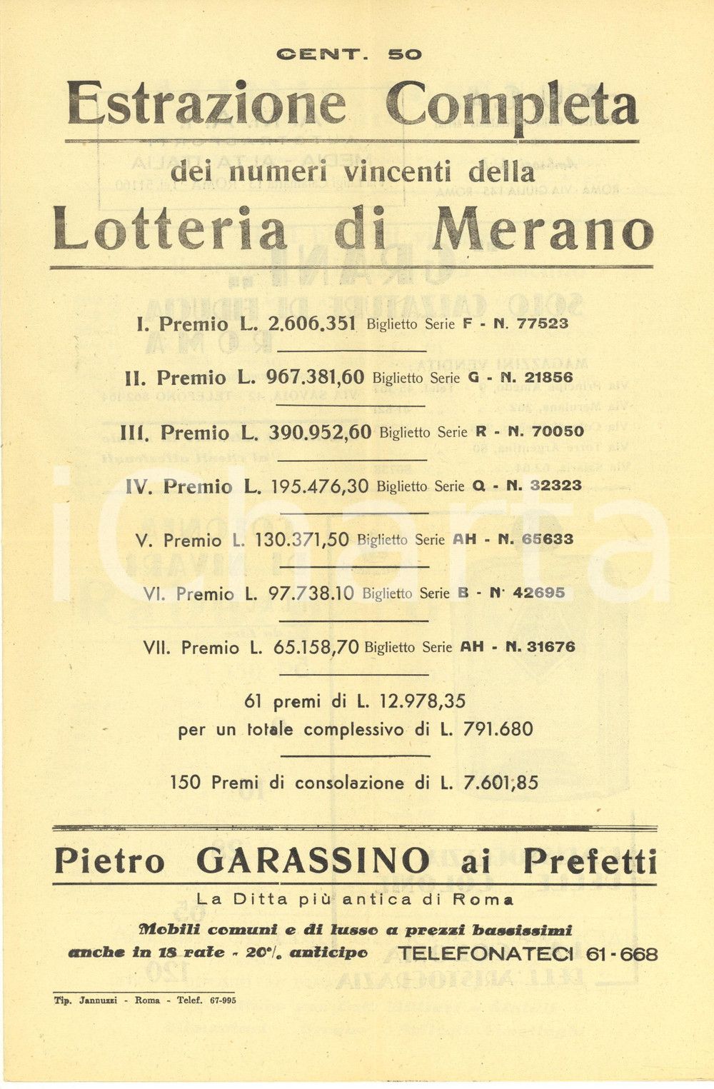 1940 ca ROMA Estrazione completa Lotteria di MERANO numeri vincenti *Opuscolo DATA: 1940 circaLUOGO: ROMATITOLO: ESTRAZIONE COMPLETA DEI NUMERI VINCENTI DELLA LOTTERIA DI MERANODESCRIZIONE: Opuscolo d'epoca, con pubblicazione dei numeri vincenti della Lotteria e numerose inserzioni pubblicitarie.PAGINE: 4DIMENSIONI: cm 22 x 33CONDIZIONI: FAIR (piegature d'epoca e minimo strappo al lato destro)Documento d'epoca, originale, autentico.    originale e autentica 1