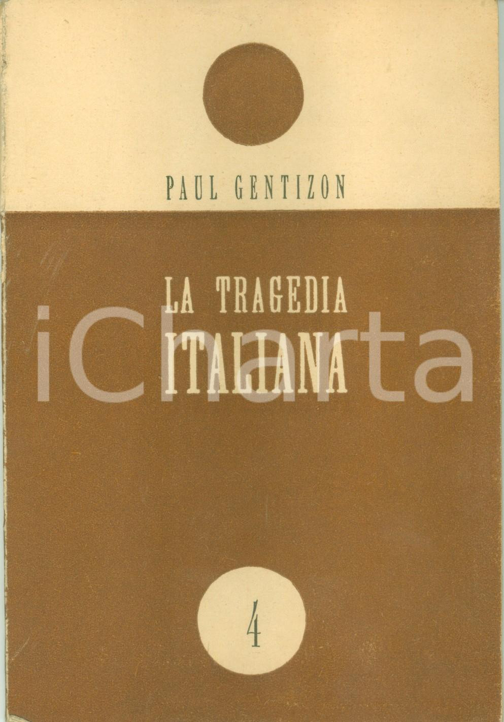 Documento originale, autentico 1943 PROPAGANDA RSI Paul GENTIZON La tragedia italiana Arresto di MUSSOLINI 1