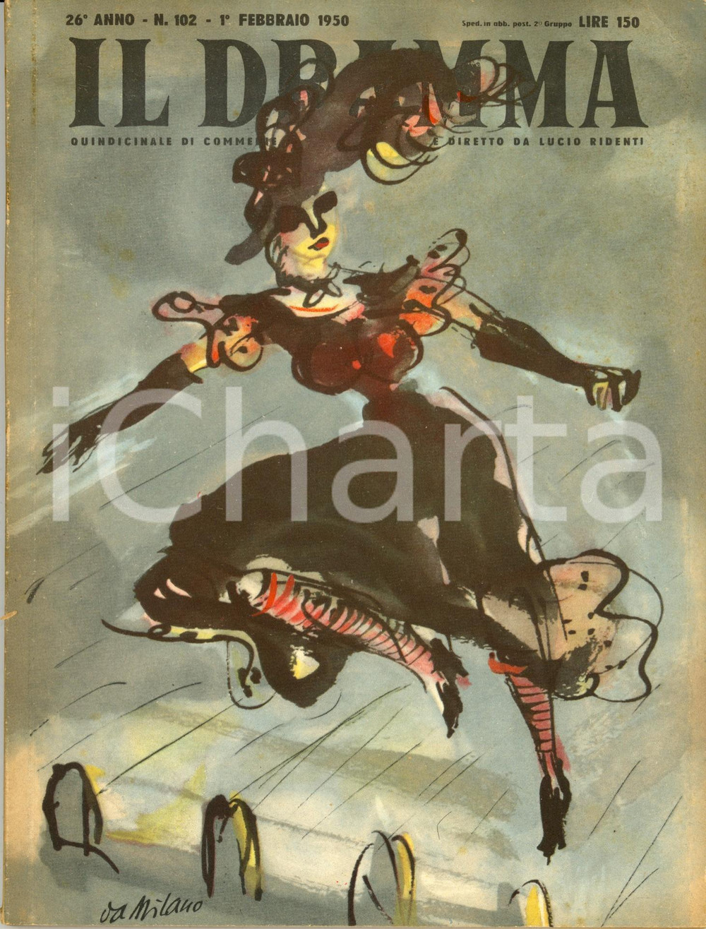 1950 IL DRAMMA Louis VERNEUIL I tre signori Chantrel *Anno XXVI nÂ° 102 DA MILANO DATA: 1&deg; febbraio 1950LUOGO: TORINOTITOLO: IL DRAMMA - QUINDICINALE DI COMMEDIE DI GRANDE INTERESSE DIRETTO DA LUCIO RIDENTI Anno XXVI n. 102  DESCRIZIONE: Rivista teatrale d'epoca. All'interno, il copione di "I tre signori Chantrel", commedia in tre atti di Louis Verneuil.Copertina di Giulio Da Milano.  EDITORE: S.E.T. - Torino  PAGINE: 60  FORMATO: cm 18 x 24  CONDIZIONI: buone (ma piega all'angolo superiore destro; lievi bruniture).  Rivista d'epoca, originale, autentica.     originale e autentica 1