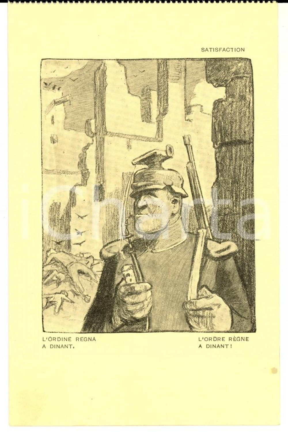 Cartolina originale da collezione 1917 WW1 SATIRA DI GUERRA Sarisfaction  L ordine regna a dinant! Cartolina 1