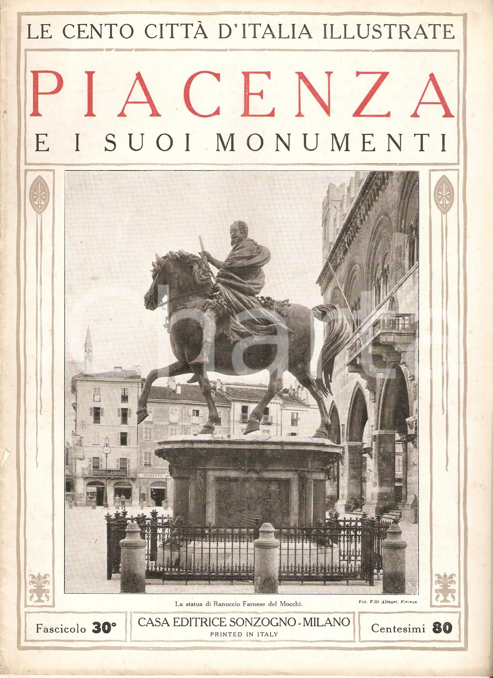 Giornale, rivista storica 1927 CENTO CITTA  D ITALIA  Monumenti di PIACENZA Fascicolo 30 Rivista SONZOGNO 1