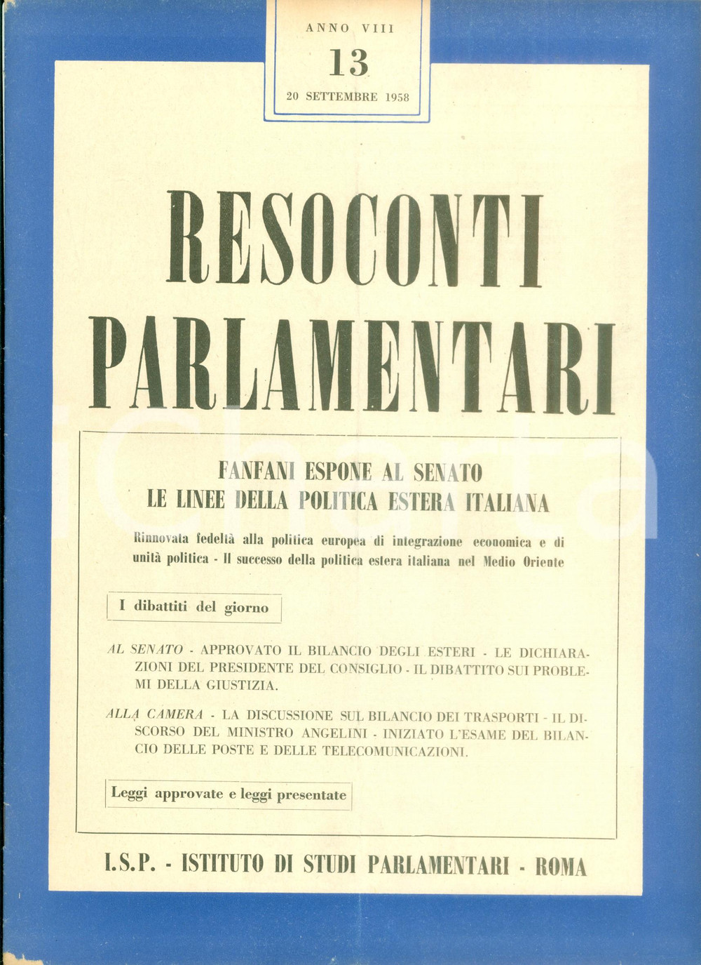 Giornale, rivista storica 1958 RESOCONTI PARLAMENTARI Politica estera di Amintore FANFANI Giornale 1