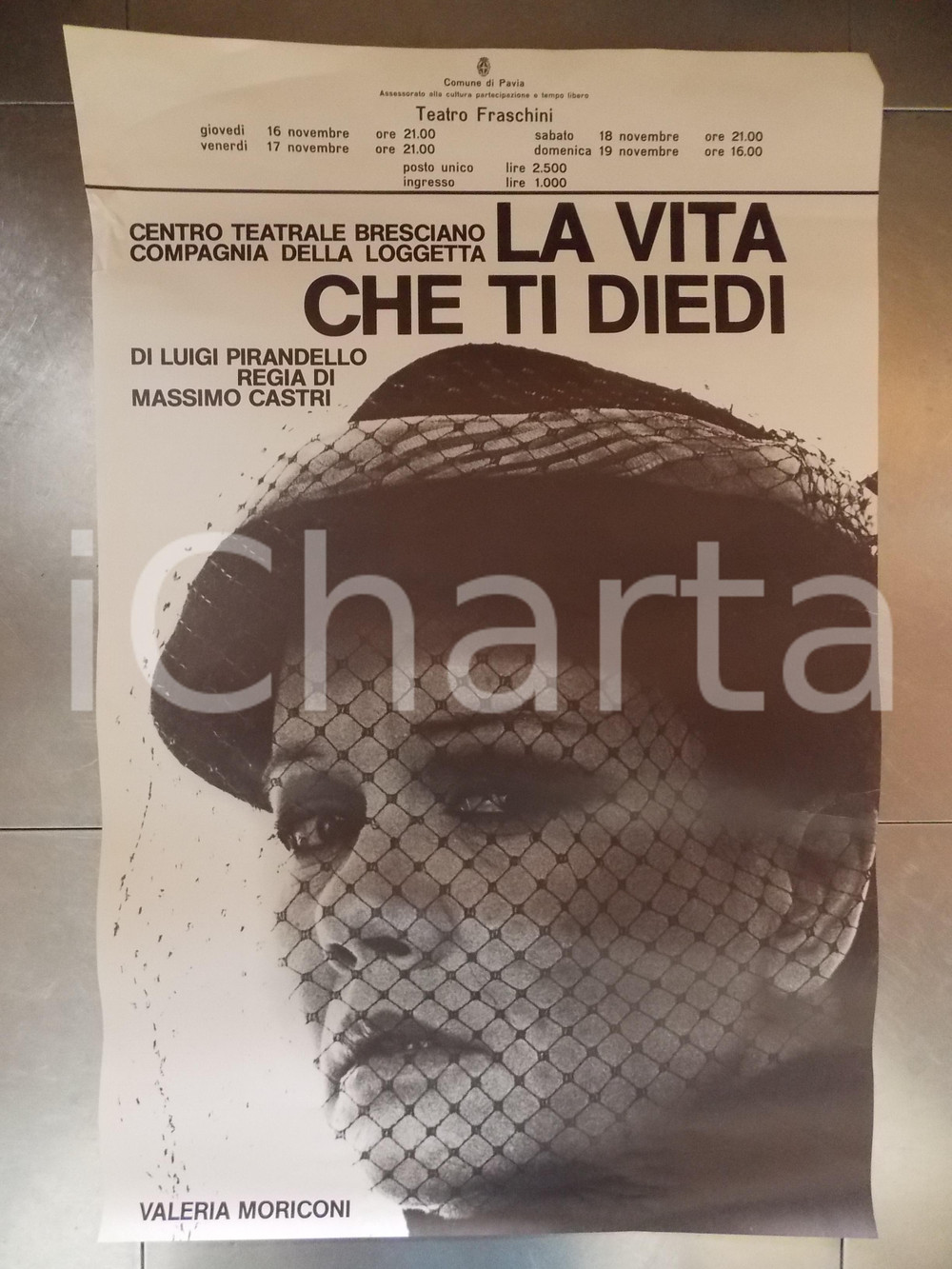 Materiale pubblicitario d’epoca 1978 PAVIA TEATRO FRASCHINI Valeria MORICONI La vita che ti diedi Manifesto 1