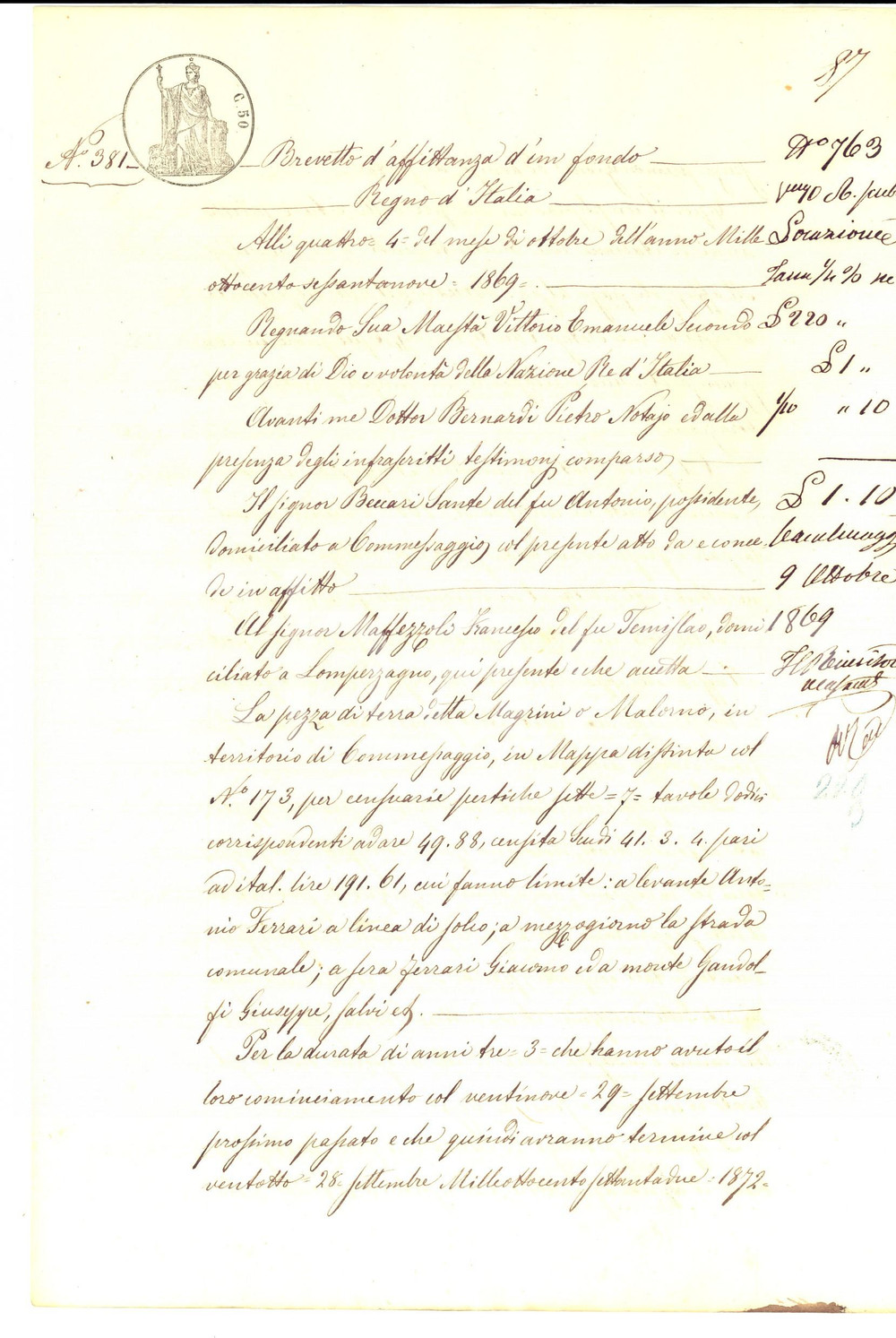 1869 COMMESSAGGIO (MN) Sante BECCARI affitta terra a Francesco MAFFEZZOLI DATA: 1869  LUOGO: COMMESSAGGIO (MN)  TITOLO: SANTE BECCARI AFFITTA AFFITTA UNA TERRA A FRANCESCO MAFFEZZOLI  DESCRIZIONE: Contratto manoscritto, relativo all'affitto di un campo detto Magrini: "...la pezza di terra detta Magrini o Malorno, in territorio di Commessaggio... per la durata di anni tre ...".  CONDIZIONI: buone   FORMATO: 21 x 31 cmPAGINE: 4  Documento d'epoca, originale, autentico.      originale e autentica 1
