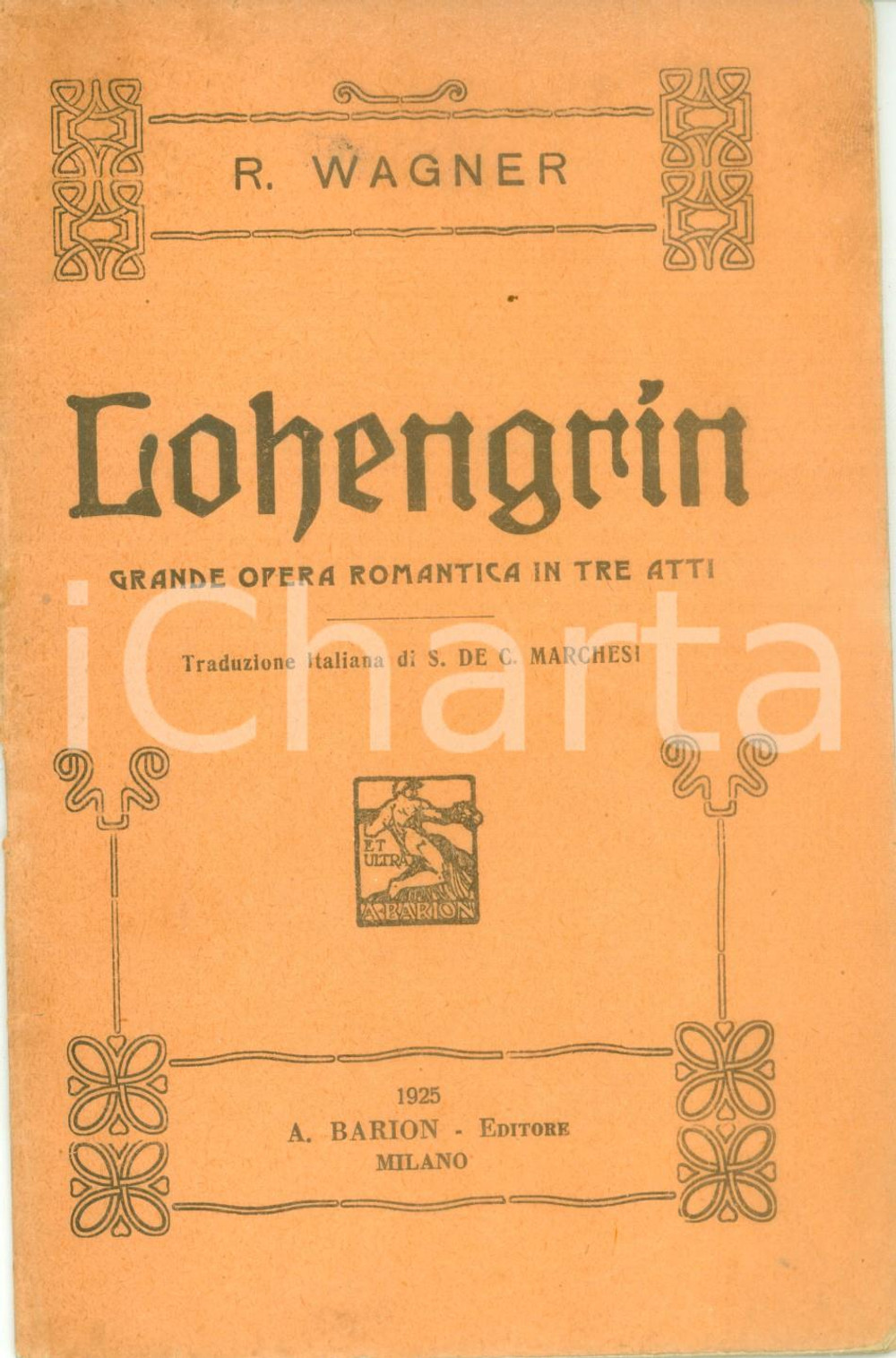 Oggetto da collezione cartaceo 1925 Riccardo WAGNER Lohengrin Grande opera romantica Libretto Editore BARION 1