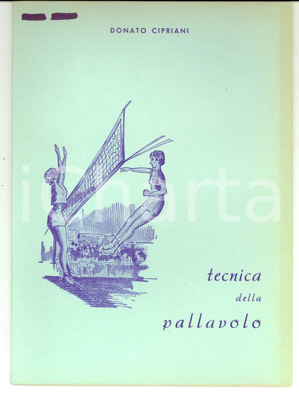 Libro, pubblicazione d epoca 1954 MILANO Donato CIPRIANI Tecnica della pallavolo  Libretto pp. 40 1
