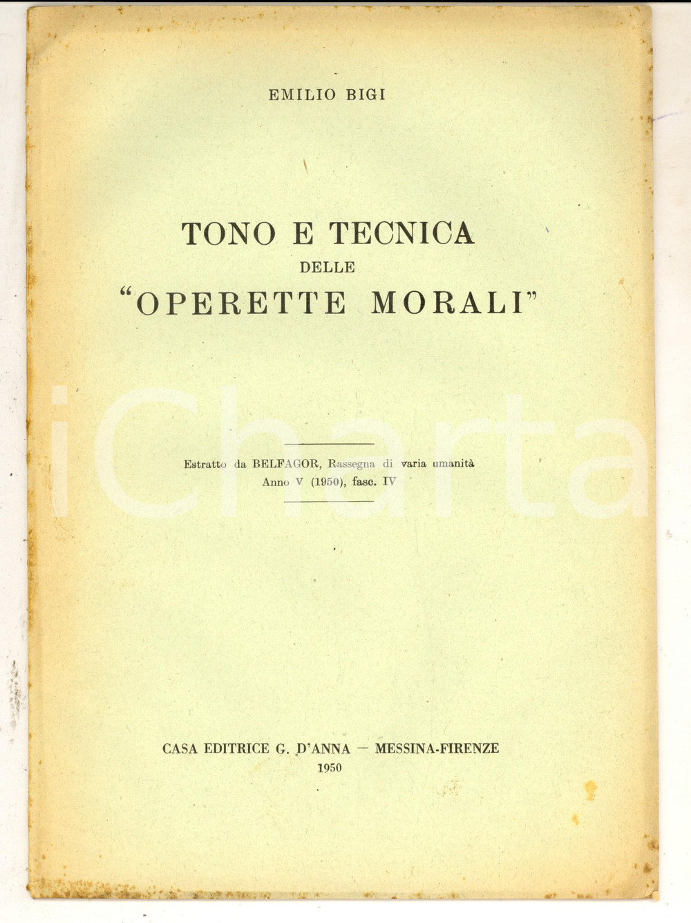 Libro, pubblicazione d epoca 1950 Emilio BIGI Tono e tecnica delle Operette morali Estratto da BELFAGOR 1