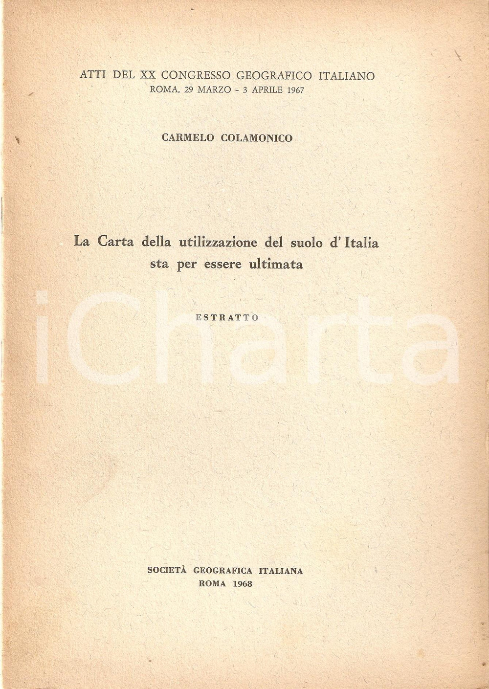 Libro, pubblicazione d epoca 1968 Carmelo COLAMONICO Estratto da atti del XX Congresso geografico italiano 1