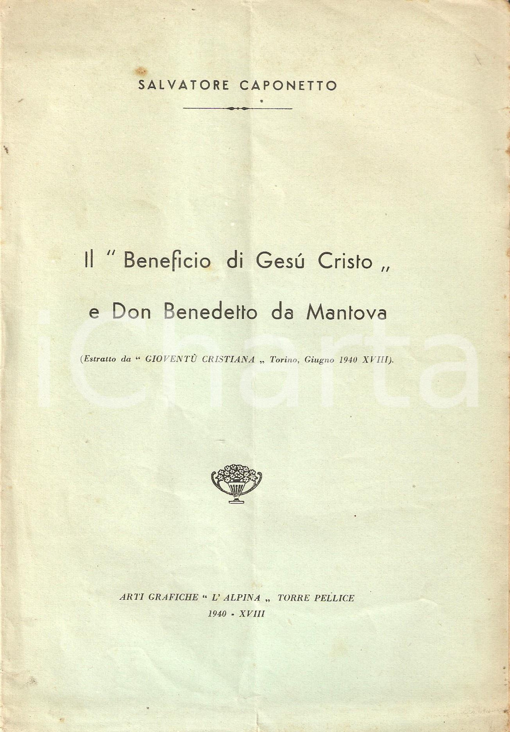 Libro, pubblicazione d epoca 1940 Salvatore CAPONETTO Il beneficio di Gesù Cristo e Don Benedetto da Mantova 1