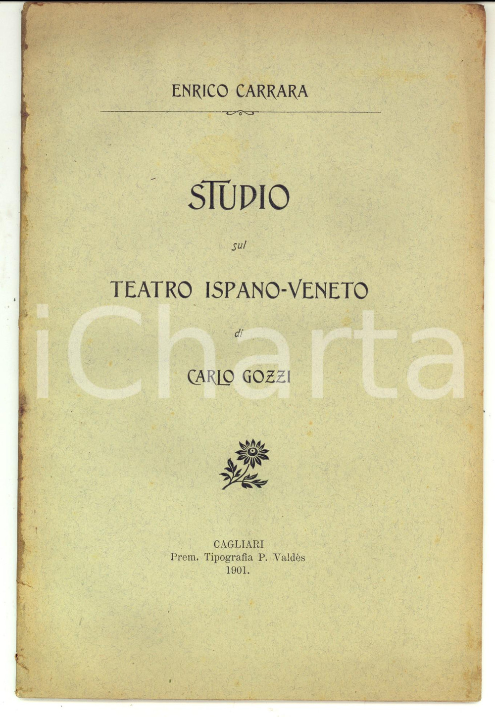 Libro, pubblicazione d epoca 1901 Enrico CARRARA Studio sul teatro ispanoveneto di Carlo Gozzi AUTOGRAFO 1