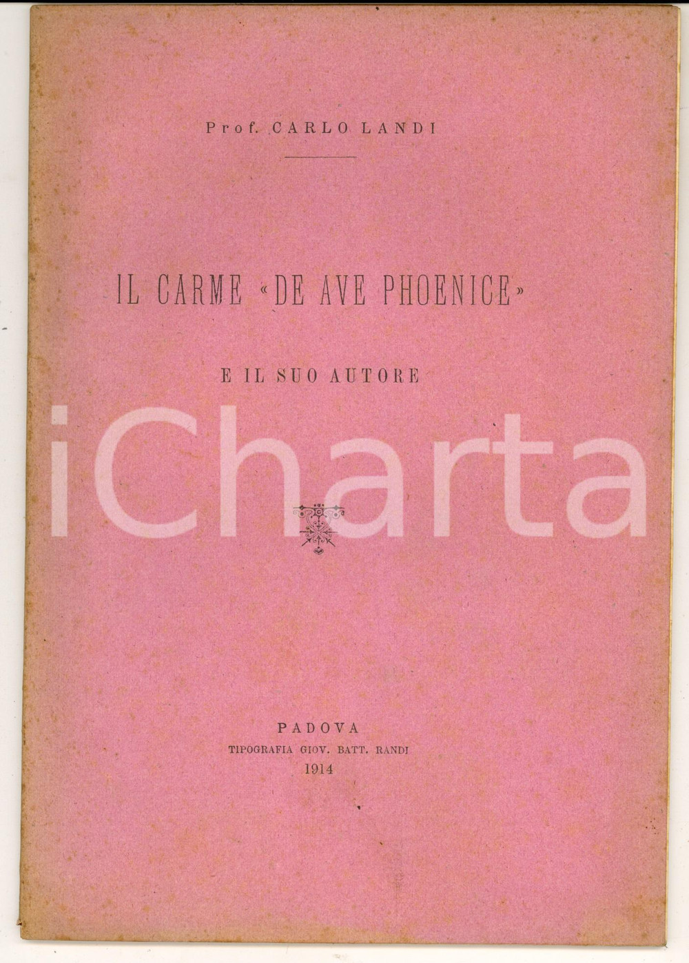 Libro, pubblicazione d epoca 1914 Carlo LANDI Il carme De ave phoenice e il suo autore PADOVA Tip. RANDI 1