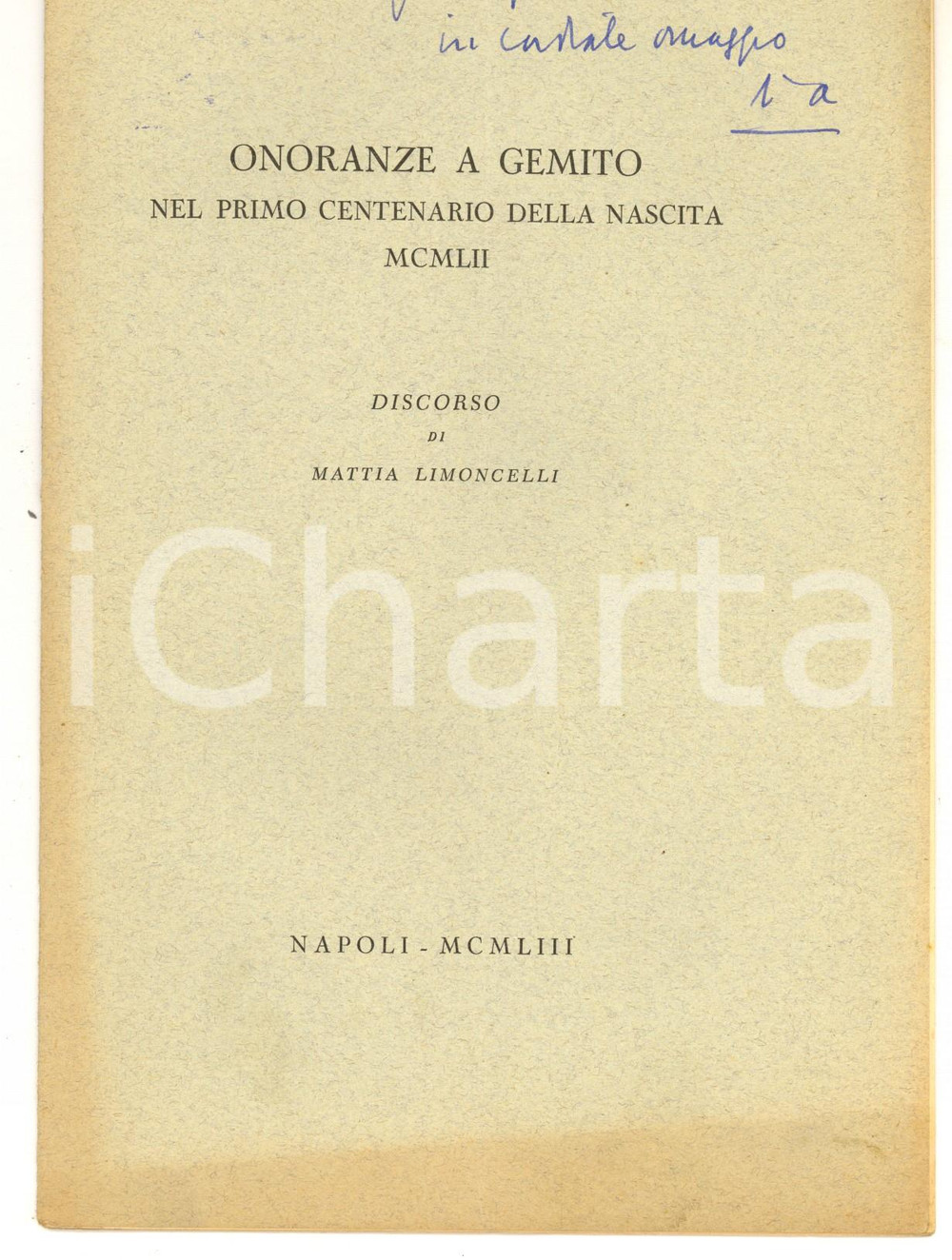 Libro, pubblicazione d epoca 1953 Mattia LIMONCELLI Onoranze a Gemito nel primo centenario Invio AUTOGRAFO 1