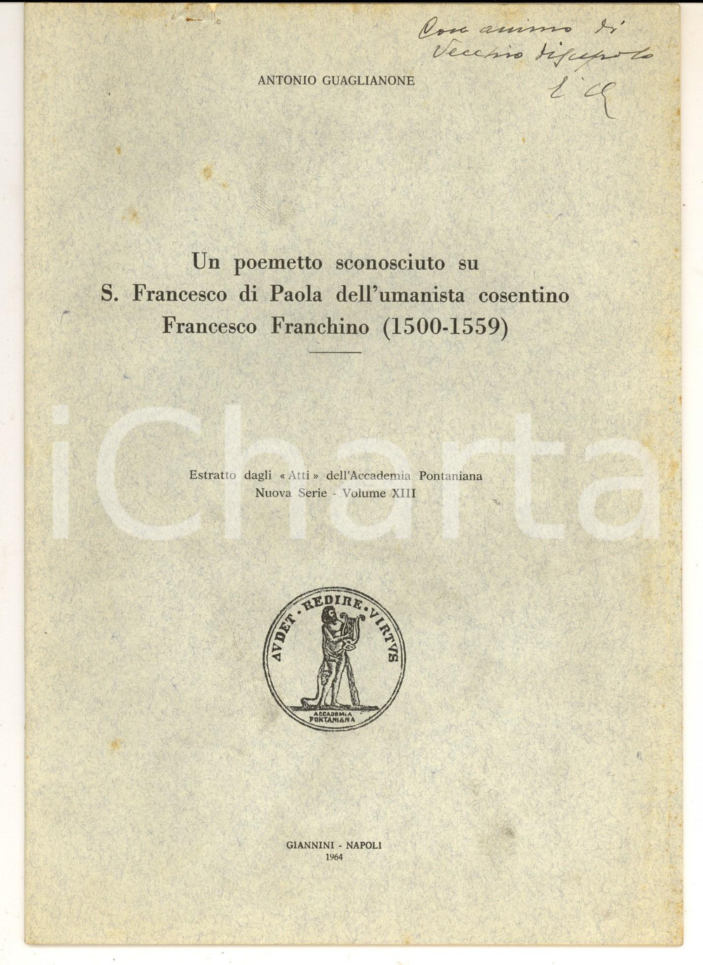 Libro, pubblicazione d epoca 1964 Antonio GUAGLIANONE Poemetto dell umanista Francesco FRANCHINO AUTOGRAFO 1