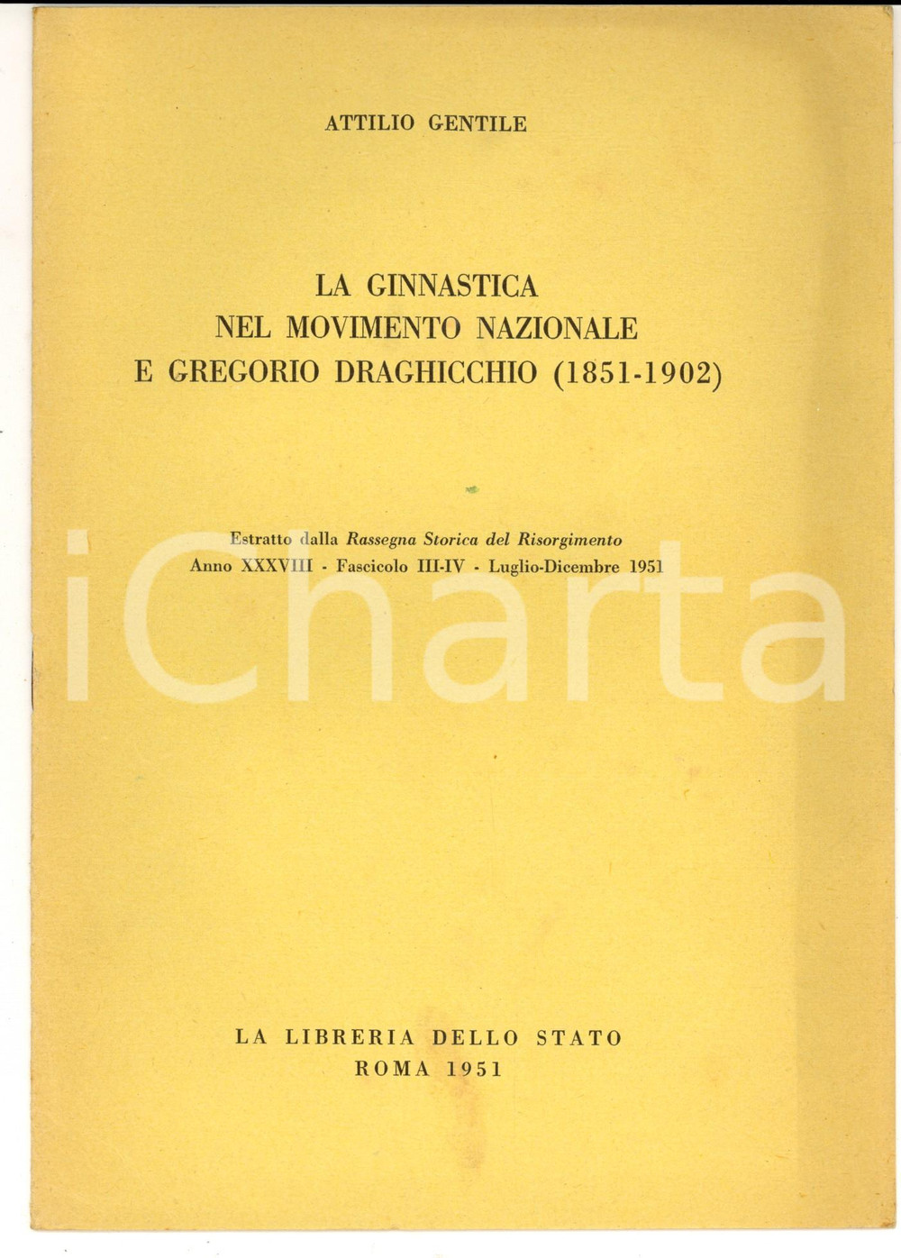 Libro, pubblicazione d epoca 1951 Attilio GENTILE Ginnastica nel movimento nazionale e Gregorio DRAGHICCHIO 1