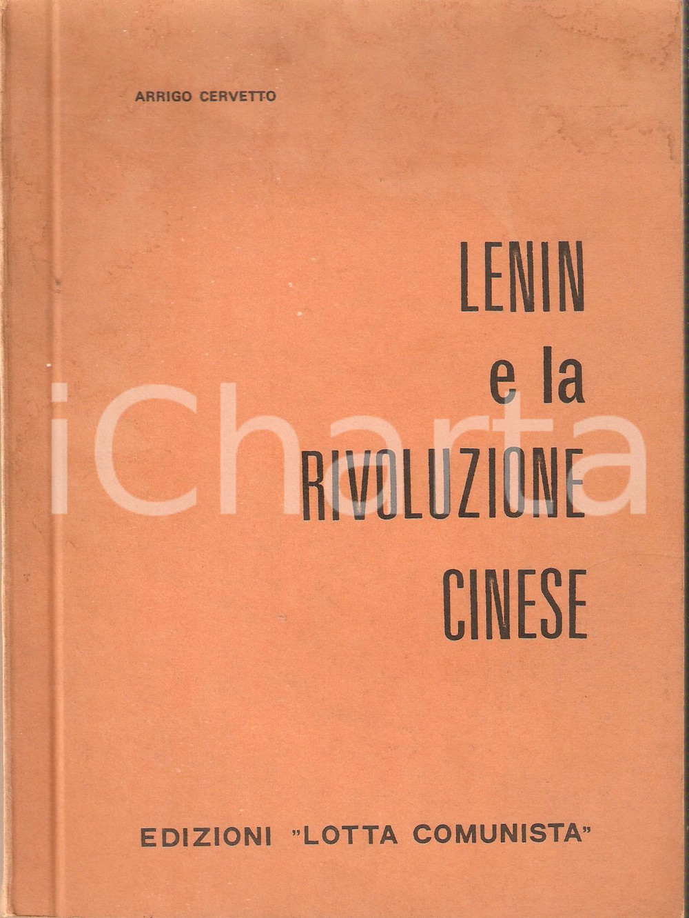 Libro, pubblicazione d epoca 1969 Arrigo CERVETTO Lenin e la rivoluzione cinese Edizioni LOTTA COMUNISTA 1