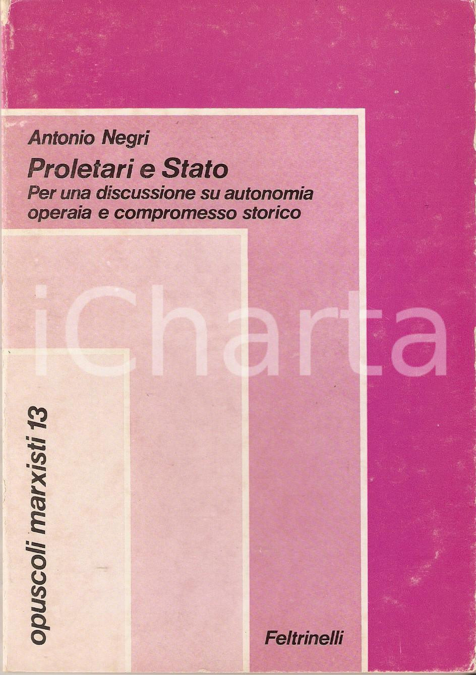 Libro, pubblicazione d epoca 1976 Antonio SEGRI Proletari e Stato Opuscoli marxisti 13 FELTRINELLI 1