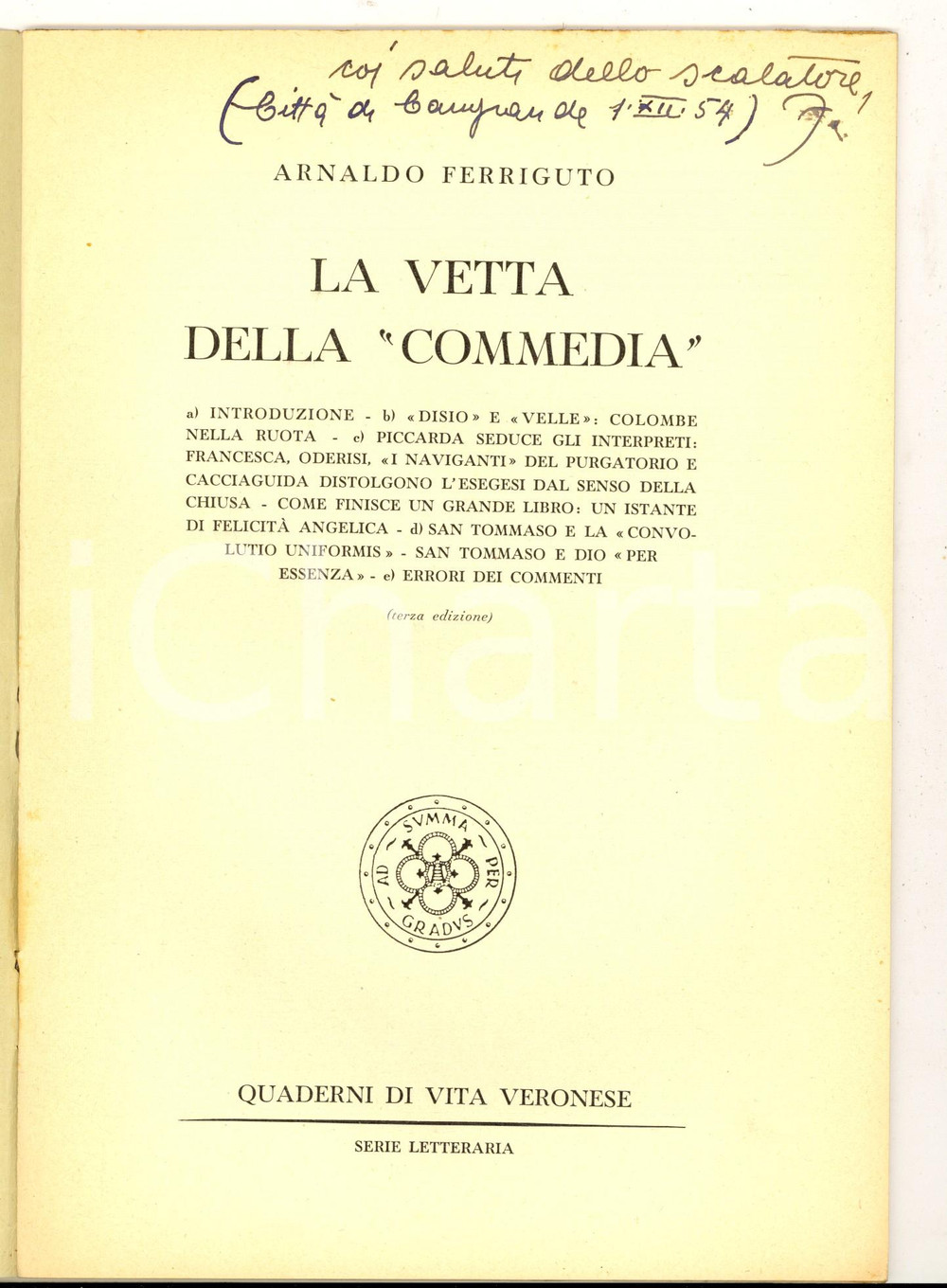 Libro, pubblicazione d epoca 1954 Arnaldo FERRIGUTO La vetta della Commedia  Invio autografo 1