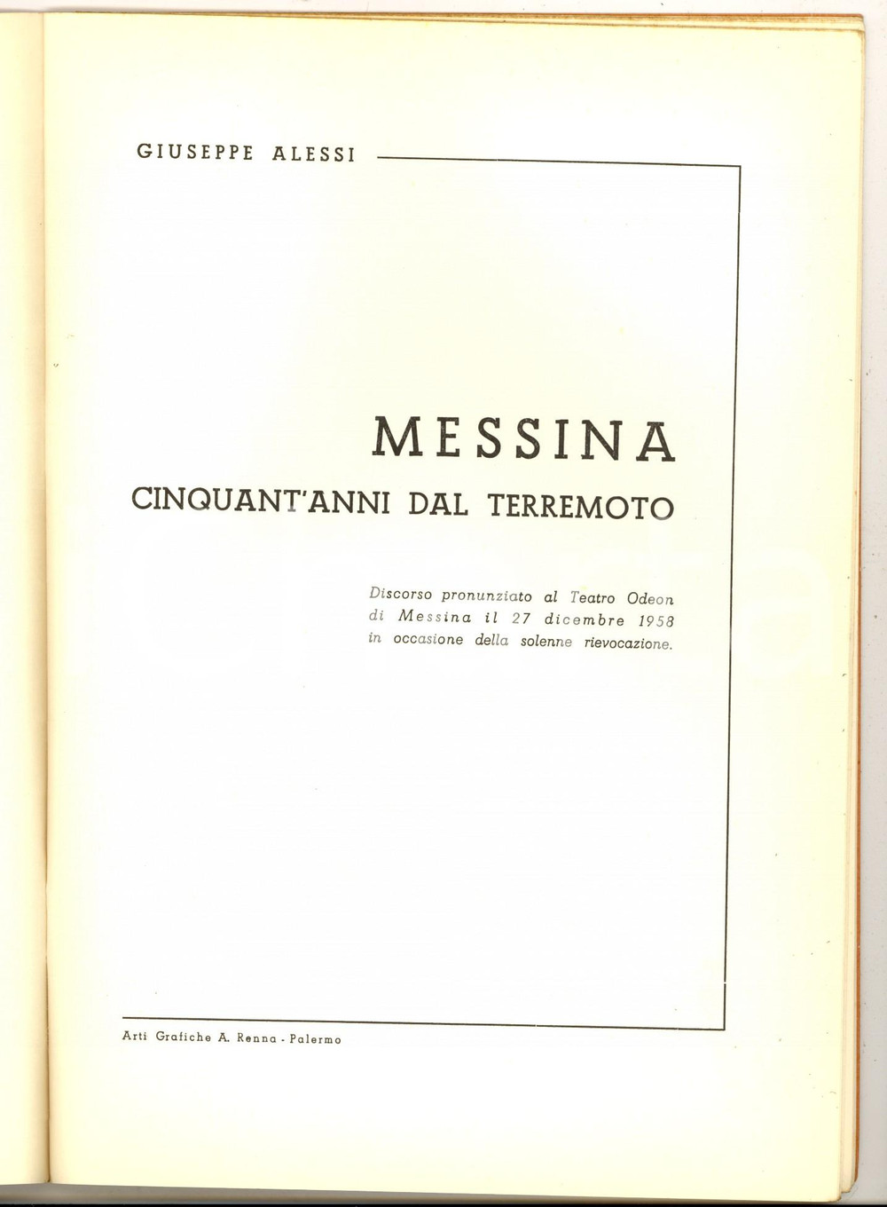 Libro, pubblicazione d epoca 1958 Giuseppe ALESSI Messina cinquant anni dal terremoto  Discorso 22 pp. 1