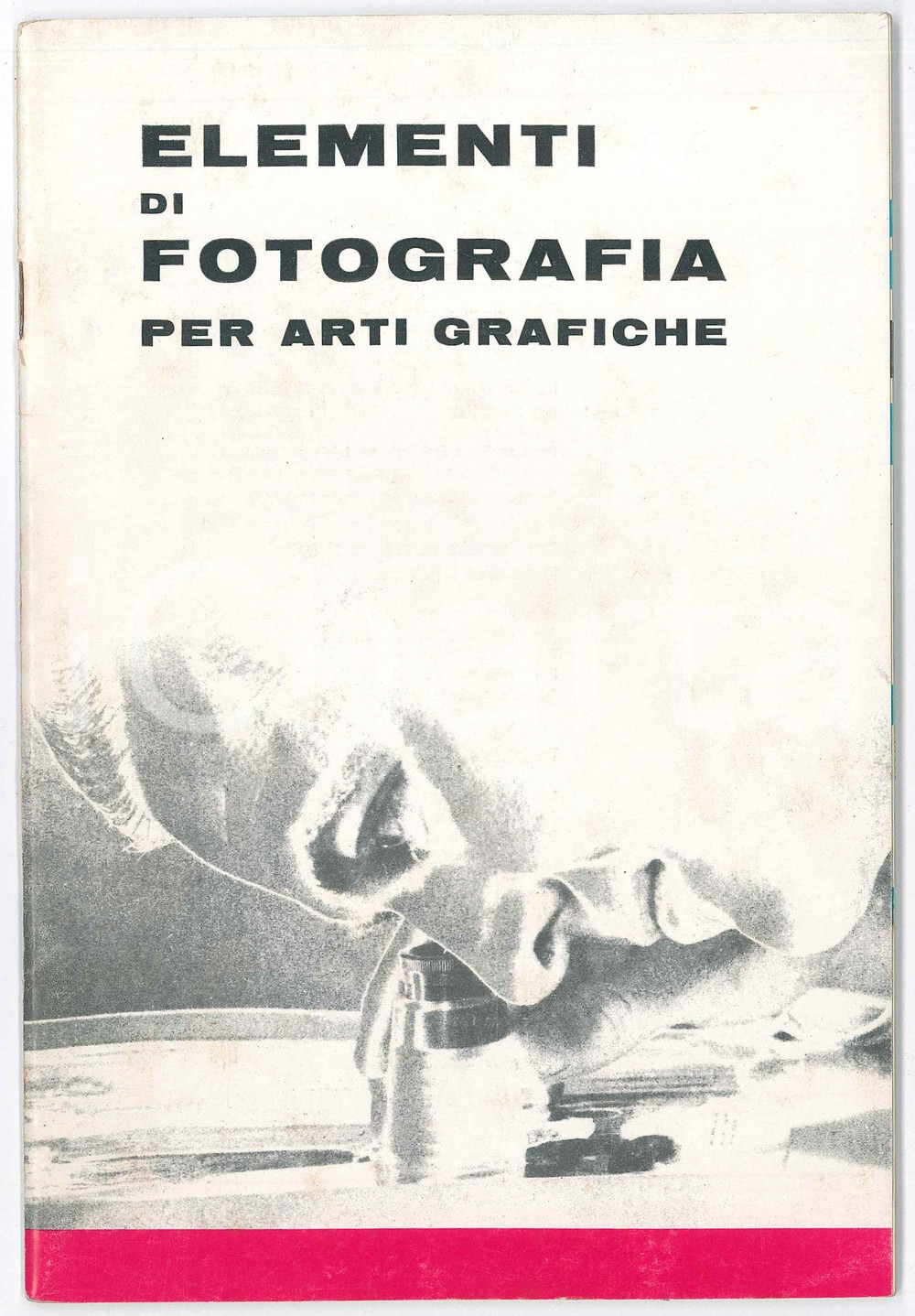 Libro, pubblicazione d epoca 1965 ca AA.VV.  KODAK  Elementi di fotografia per arti grafiche  45 pp. 1