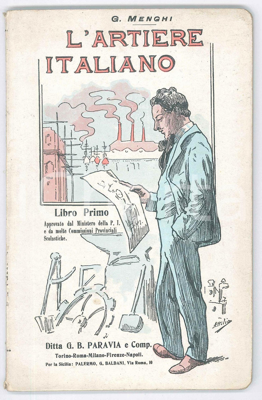 Libro, pubblicazione d epoca 1913 G. MENGHI L artiere italiano  Libro lettura scuole serali Ed. PARAVIA 1