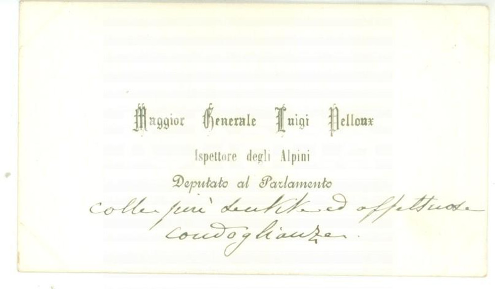 Autografo originale 1890 ca ROMA On. Luigi Girolamo PELLOUX ispettore Alpini  Biglietto autografo 1