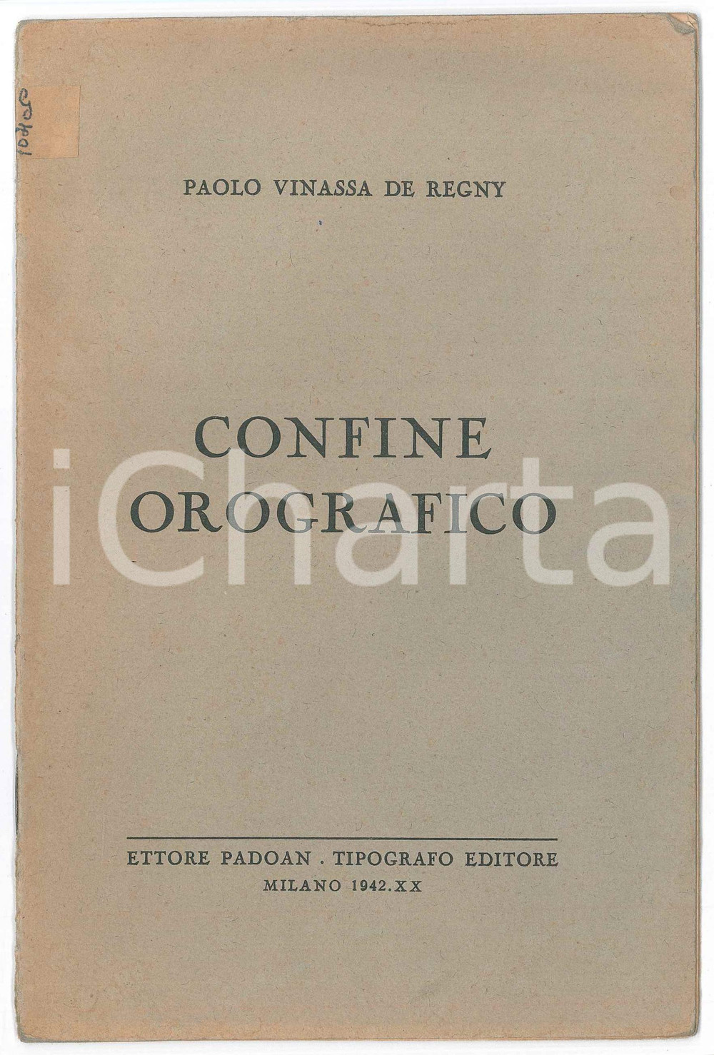 Libro, pubblicazione d epoca 1942 Paolo VINASSA DE REGNY Confine orografico  Edizioni ETTORE PADOAN 1