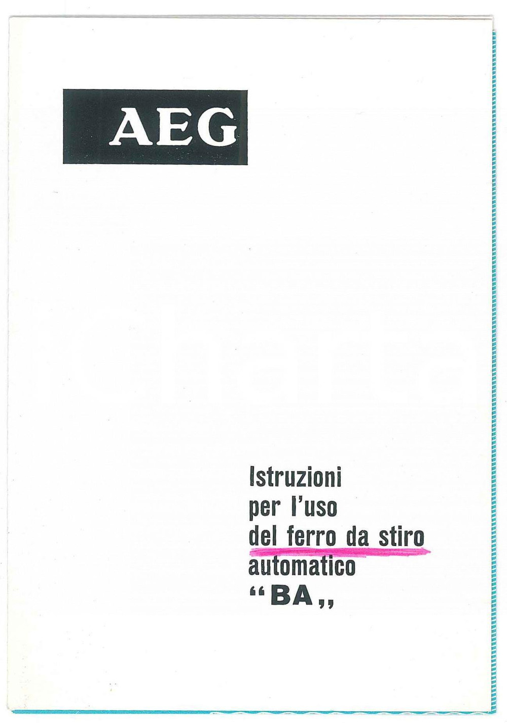 Oggetto da collezione cartaceo 1969 MILANO  Ditta AEG  Istruzioni per ferro da stiro automatico BA 1