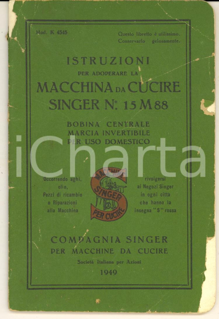 Libro, pubblicazione d epoca 1949 Istruzioni per macchina da cucire SINGER nÂ°15 M 88  Libretto 1