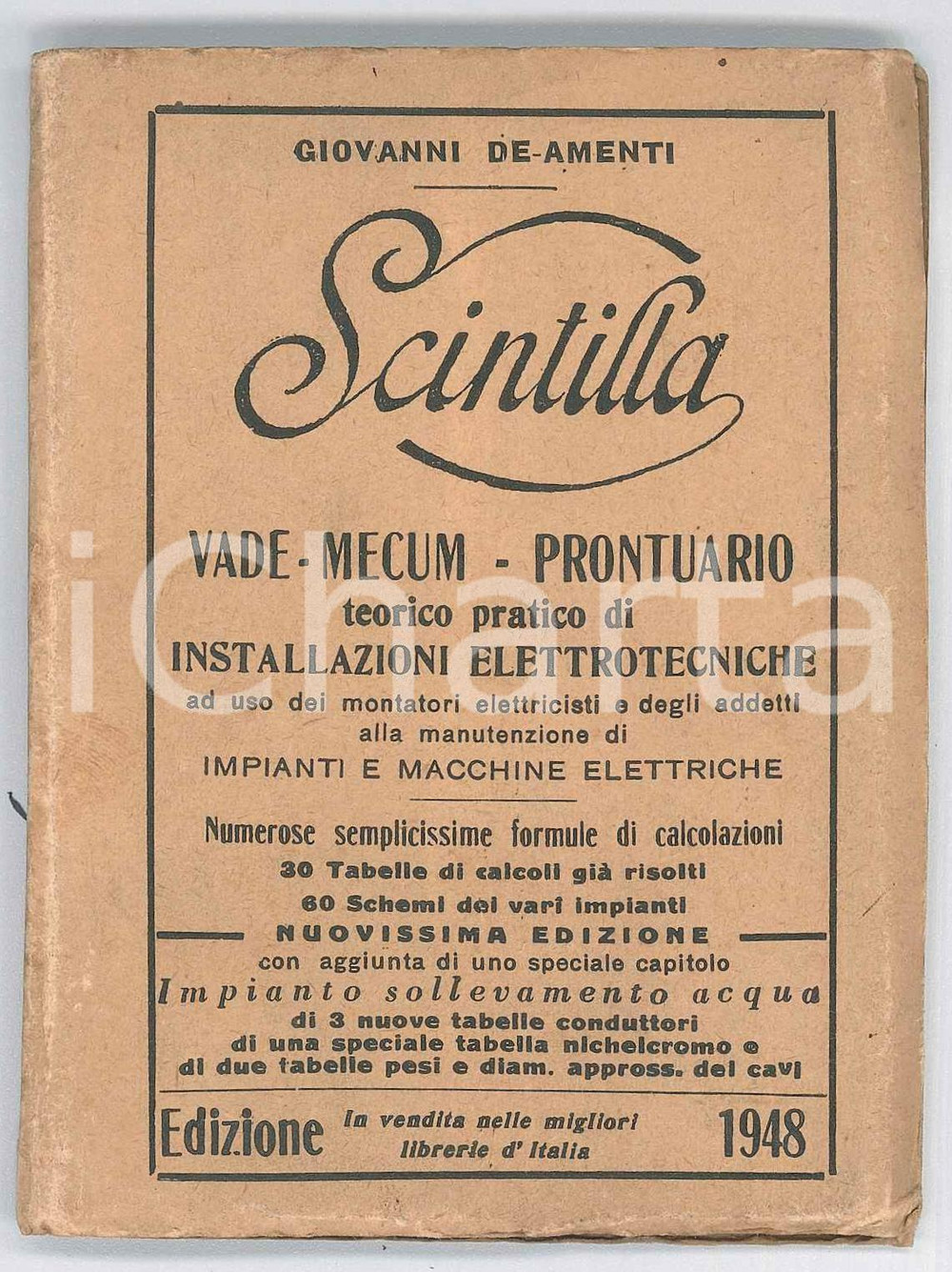 Libro, pubblicazione d epoca 1948 Giovanni DE AMENTI  Scintilla  Vademecum installazioni elettrotecniche 1