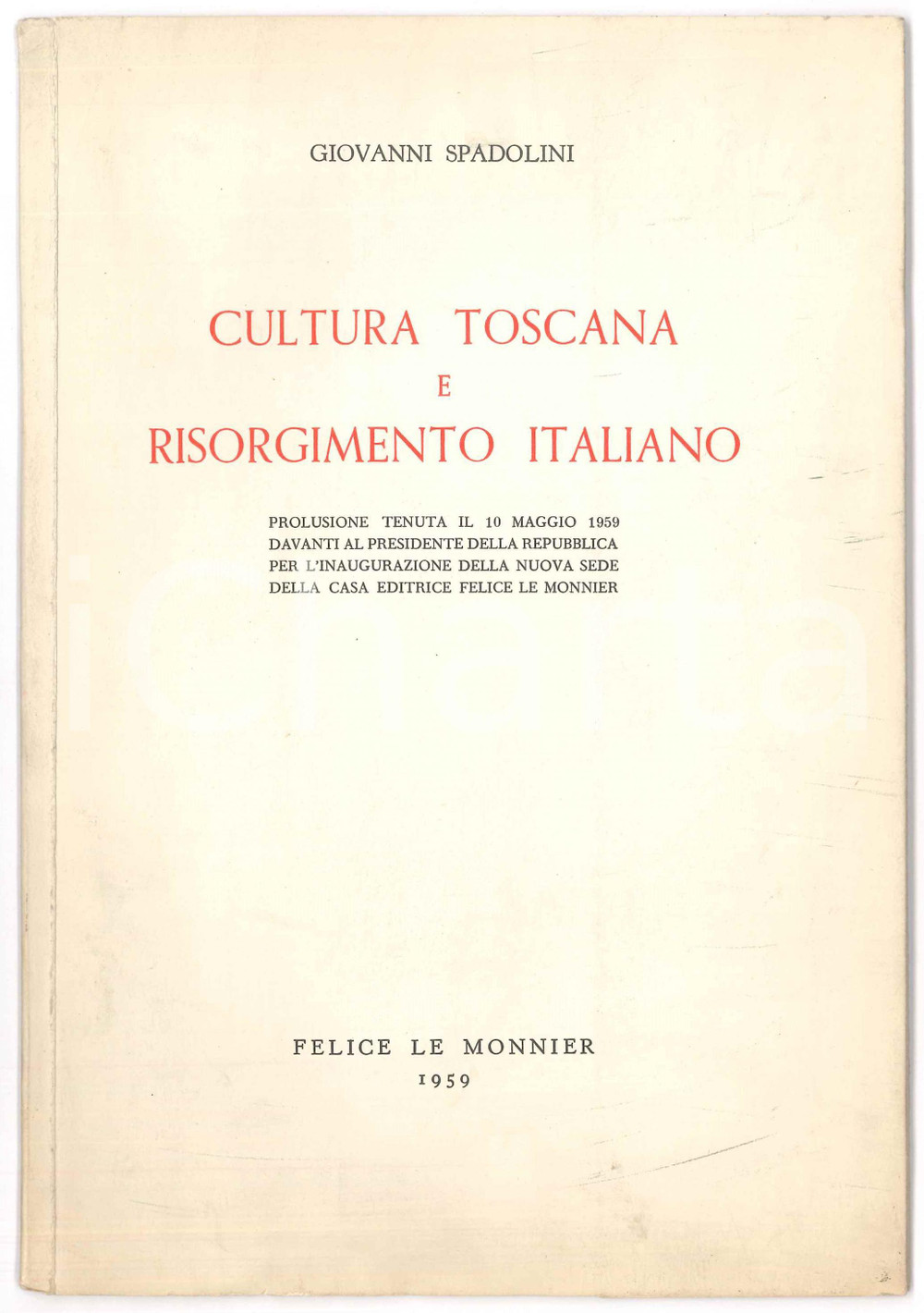 Libro, pubblicazione d epoca 1959 Giovanni SPADOLINI Cultura toscana e Risorgimento italiano  13 pp. 1