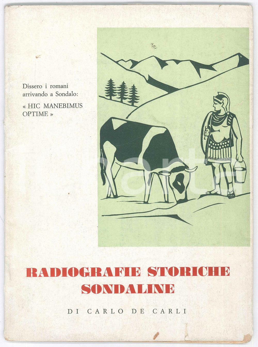 Libro, pubblicazione d epoca 1963 SONDALO SO Carlo DE CARLI Radiografie storiche sondaline 32 pp. 1
