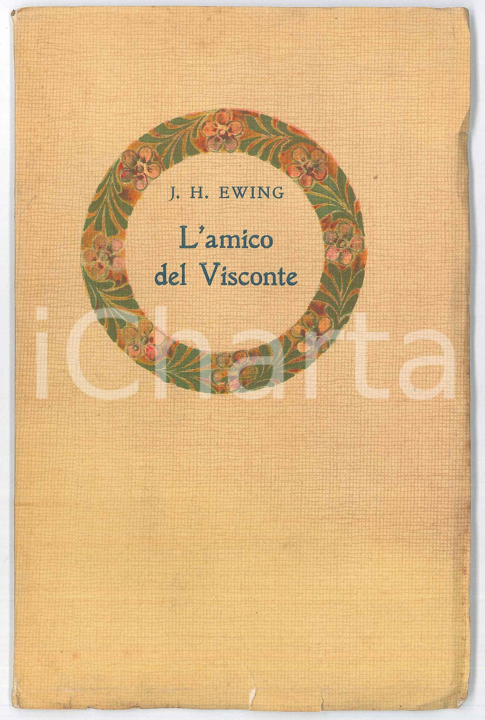 Libro, pubblicazione d epoca 1930 J. H. EWING L amico del Visconte  Ed. G. B. PARAVIA La piccola ghirlanda 1