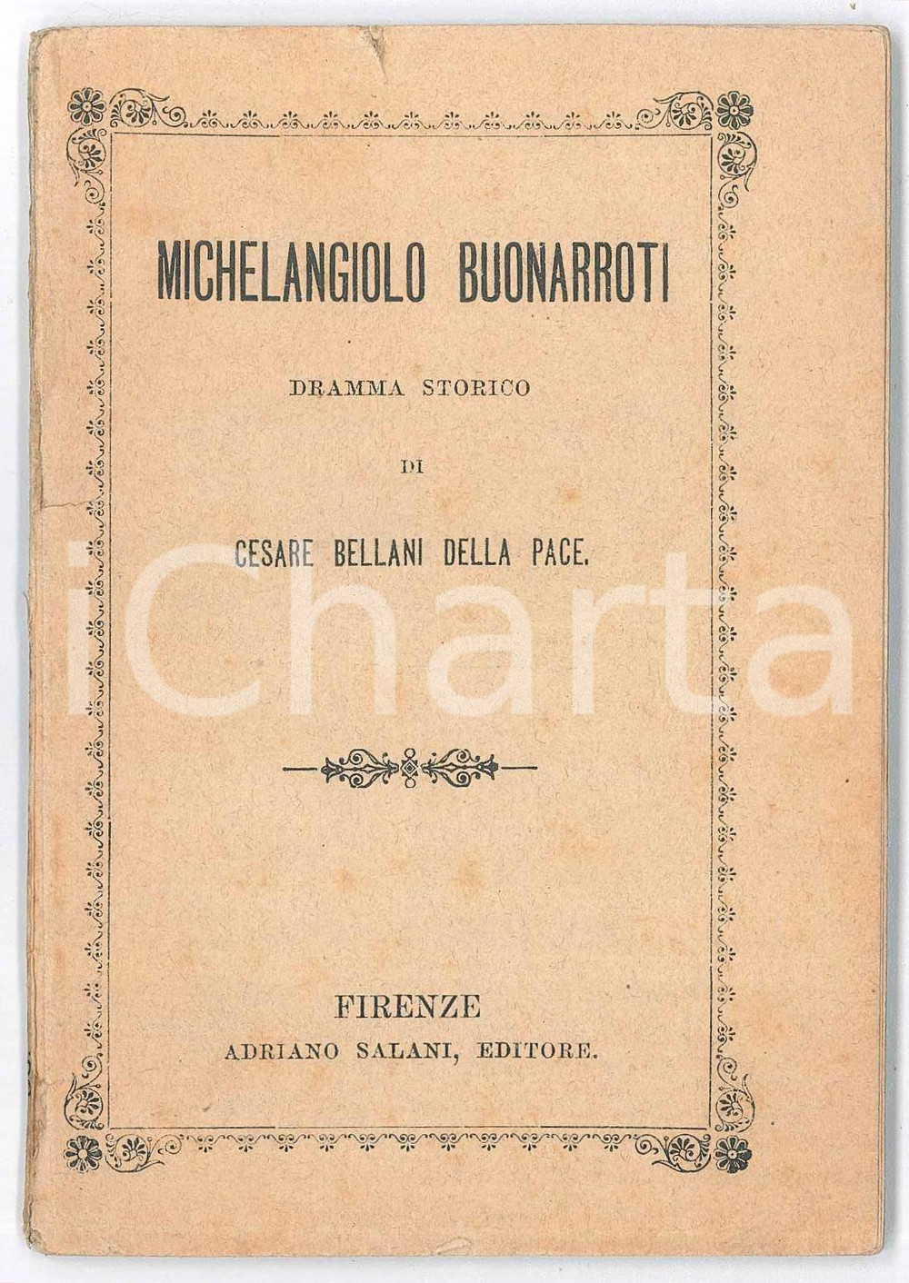 Libro, pubblicazione d epoca 1878 Cesare BELLANI DELLA PACE Michelangiolo Buonarroti  Dramma storico SALANI 1