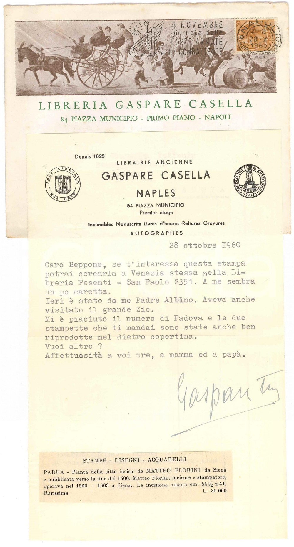1960 NAPOLI Lettera Gaspare CASELLA su un acquisto di stampe - Autografo Lettera dattiloscritta, con firma autografa, del celebre editore e libraio Gaspare Casella a un amico.Su carta intestata della libreria antiquaria; busta illustrata e viaggiata.PAGINE: 1  FAIR/discreto piegatura centrale d'epoca  originale e autentica 1