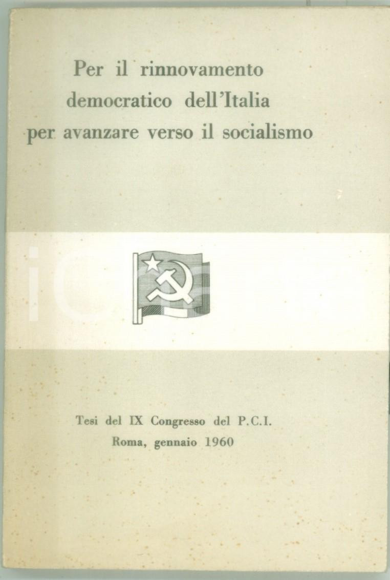 Libro, pubblicazione d epoca 1960 PCI  Rinnovamento democratico dell Italia per avanzare verso il socialismo 1