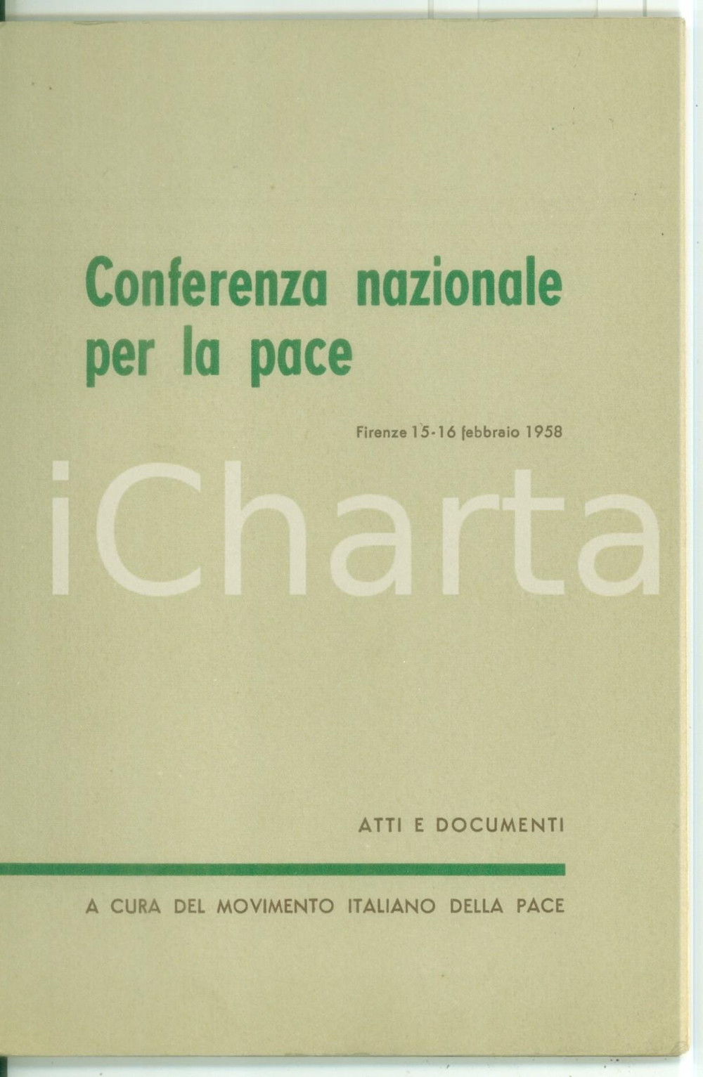 Libro, pubblicazione d epoca 1958 FIRENZE Atti e documenti della Conferenza nazionale per la pace  86 pp. 1