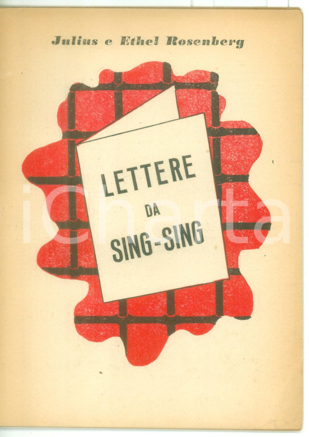 Libro, pubblicazione d epoca 1950 ca Julius e Ethel ROSENBERG Lettere da SingSing  Tip. COLONNA  44 pp. 1