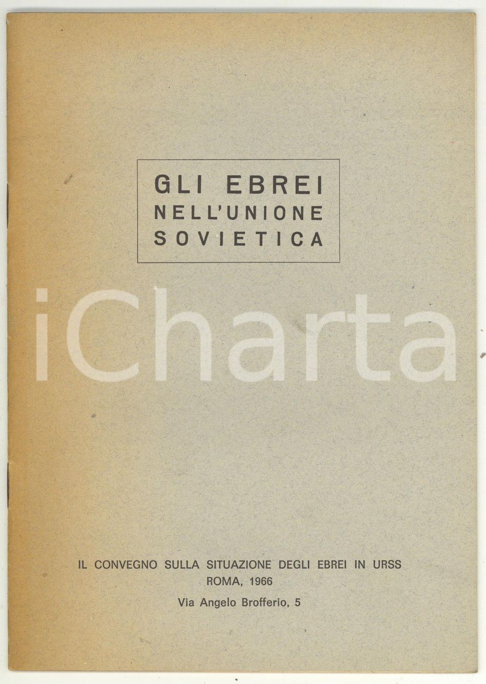 Libro, pubblicazione d epoca 1966 ROMA Gli ebrei nell Unione Sovietica  Tip. STEC  Pubblicazione  27 pp. 1