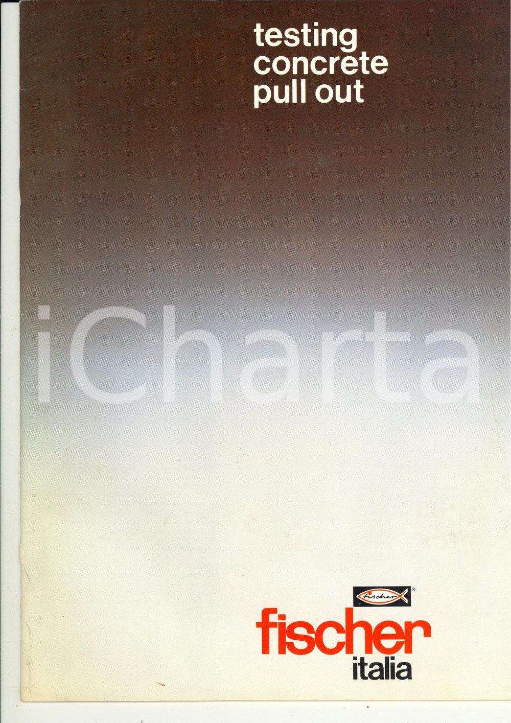 Materiale pubblicitario d’epoca 1986 FISCHER ITALIA Testing concrete pull out  Opuscolo informativo 20 pp. 1