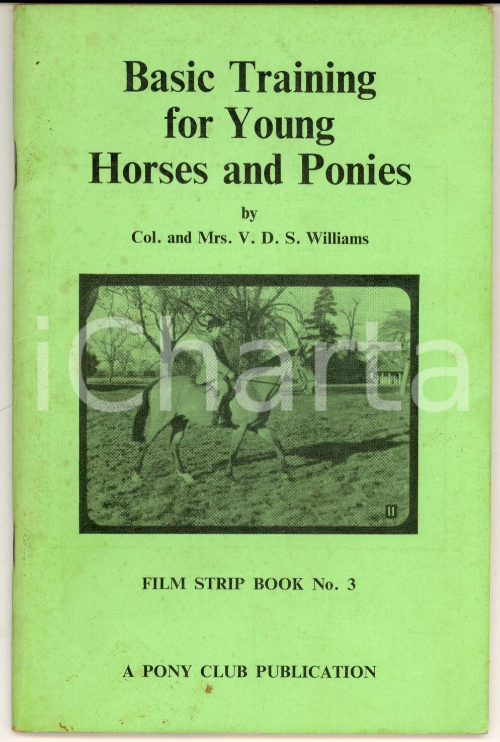 Libro, pubblicazione d epoca 1950 ca V.D.S. WILLIAMS Basic training for young horses and ponies  64 pp. 1