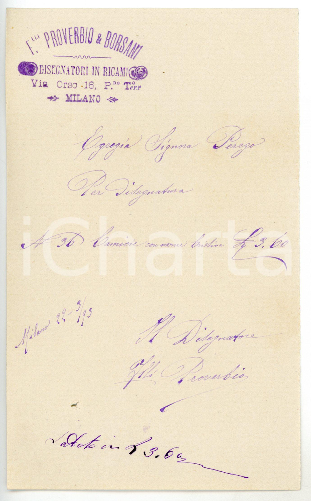 1893 MILANO Via Orso - F.lli PROVERBIO & BORSANI Disegnatori in ricami *Fattura Fattura d'epoca.CONDIZIONI: FAIR (forellino al margine inferiore)FORMATO: 11x18 cm     originale e autentica 1