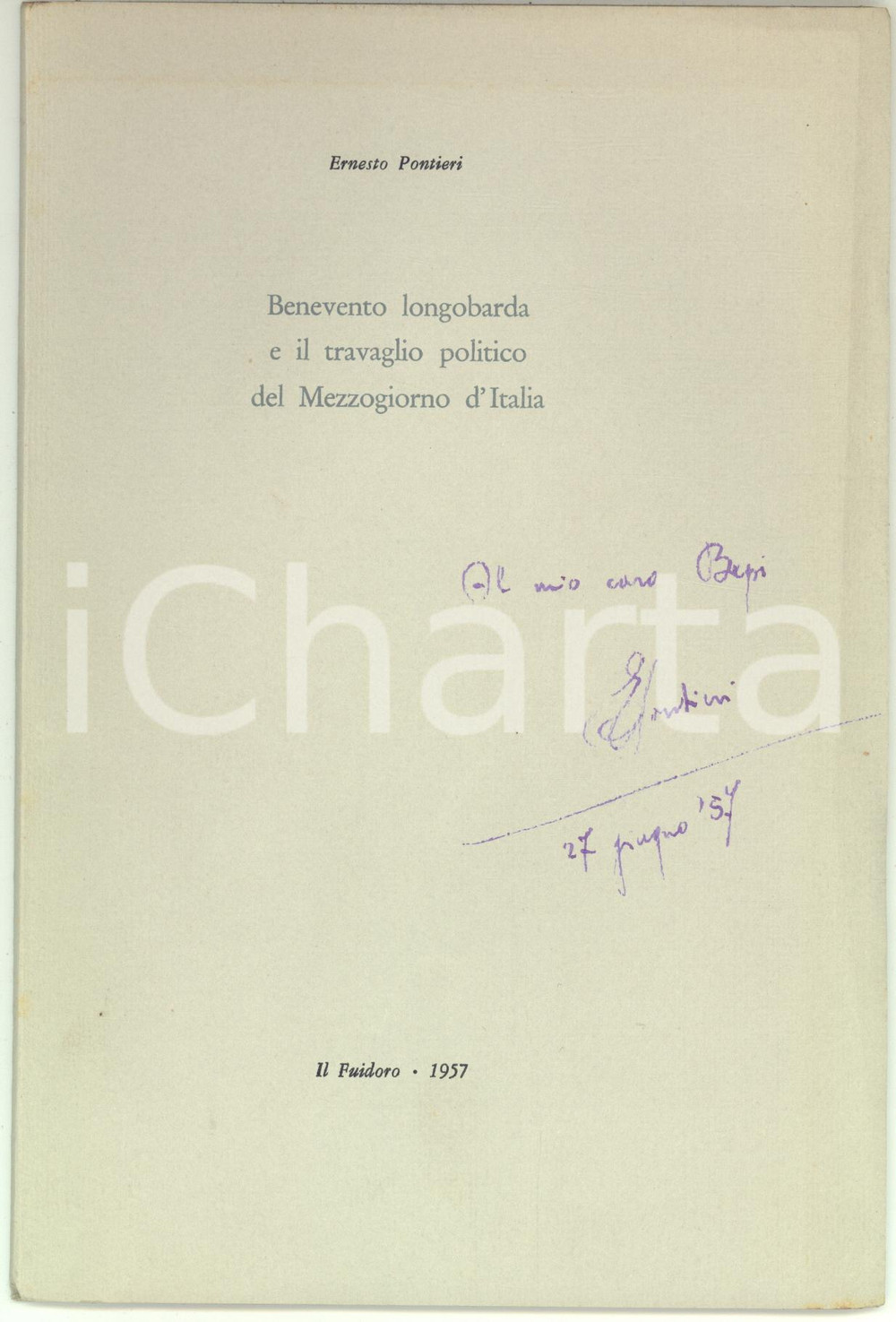 Libro, pubblicazione d epoca 1957 Ernesto PONTIERI Benevento longobarda e il Mezzogiorno Invio autografo 1