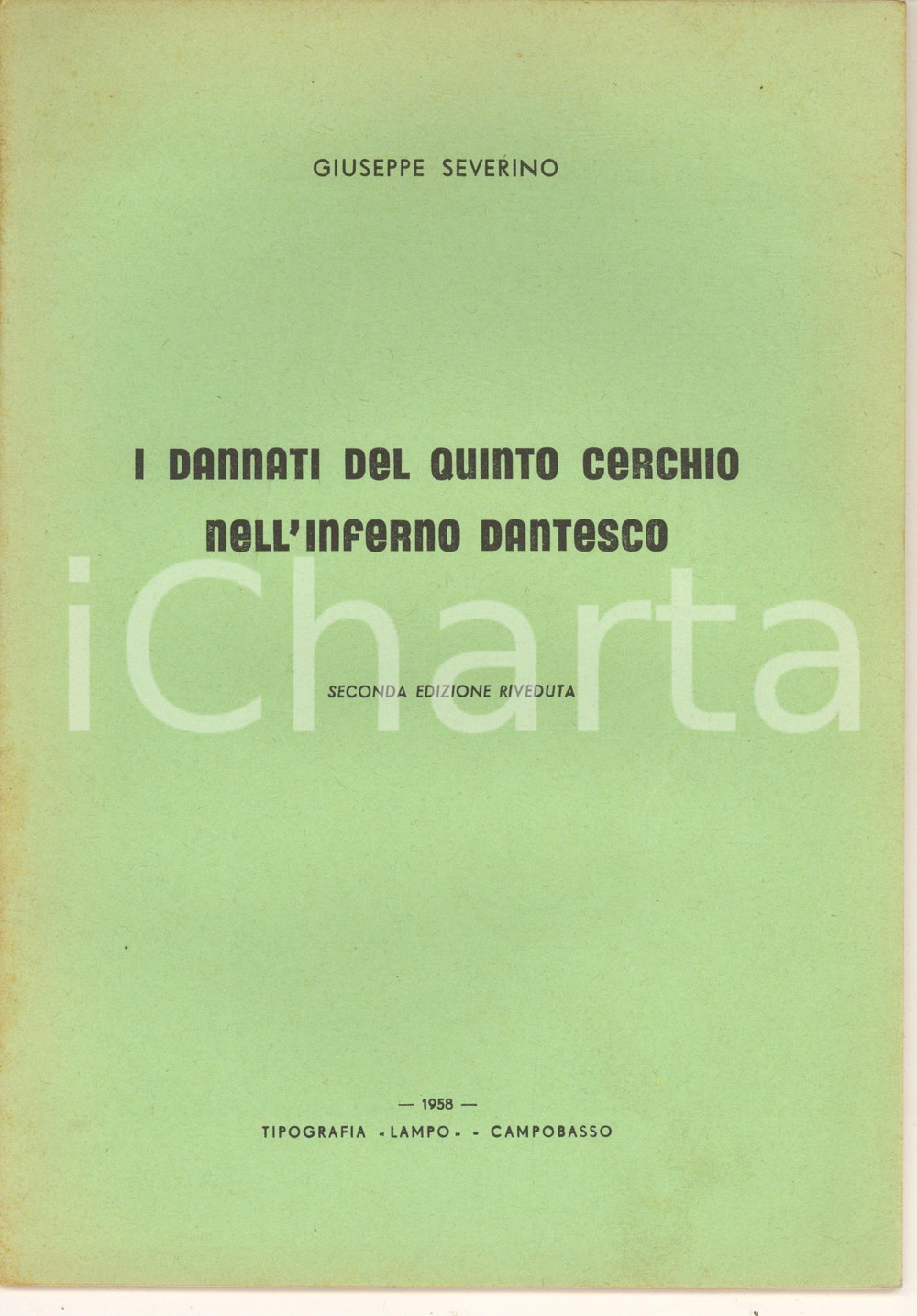 Libro, pubblicazione d epoca 1958 Giuseppe SEVERINO I dannati del quinto cerchio nell Inferno dantesco 1