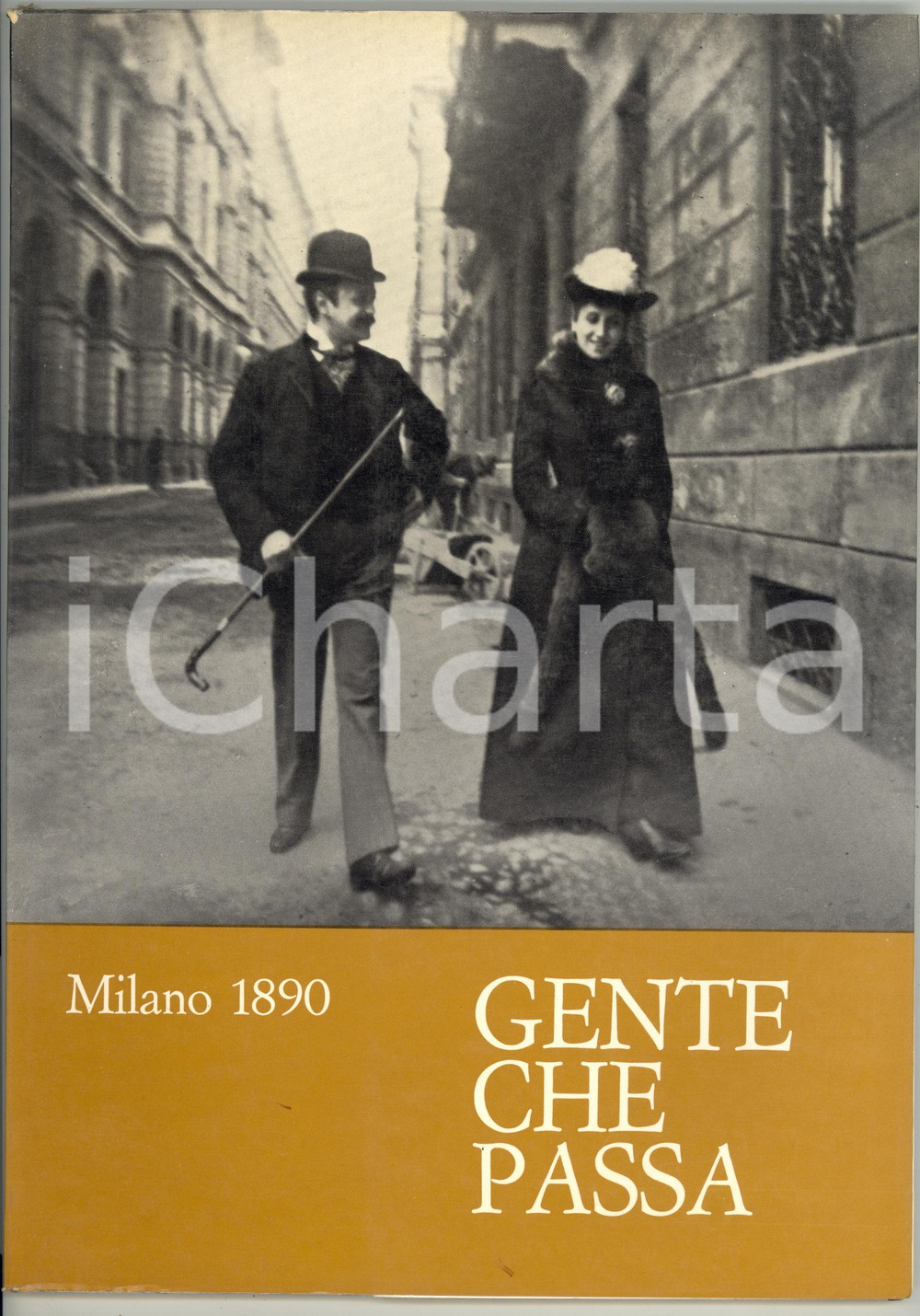 1973 AA. VV. - MILANO 1890 / Gente che passa - 145 pp.